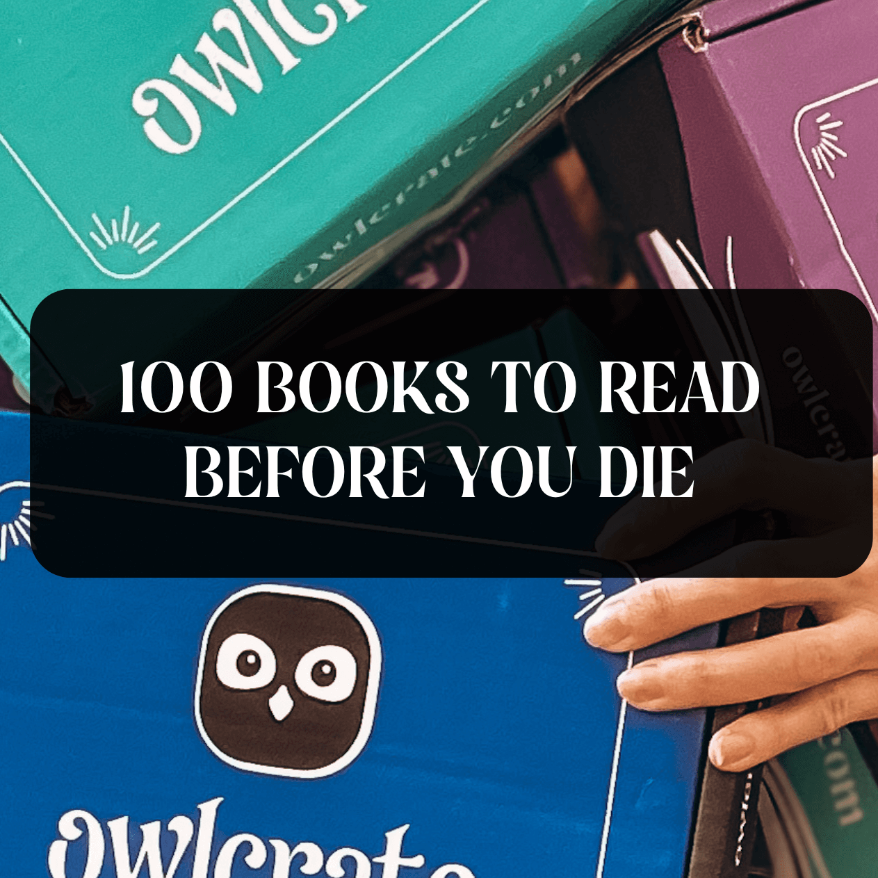 Top 100 Books Of All Time That Everyone Should Read