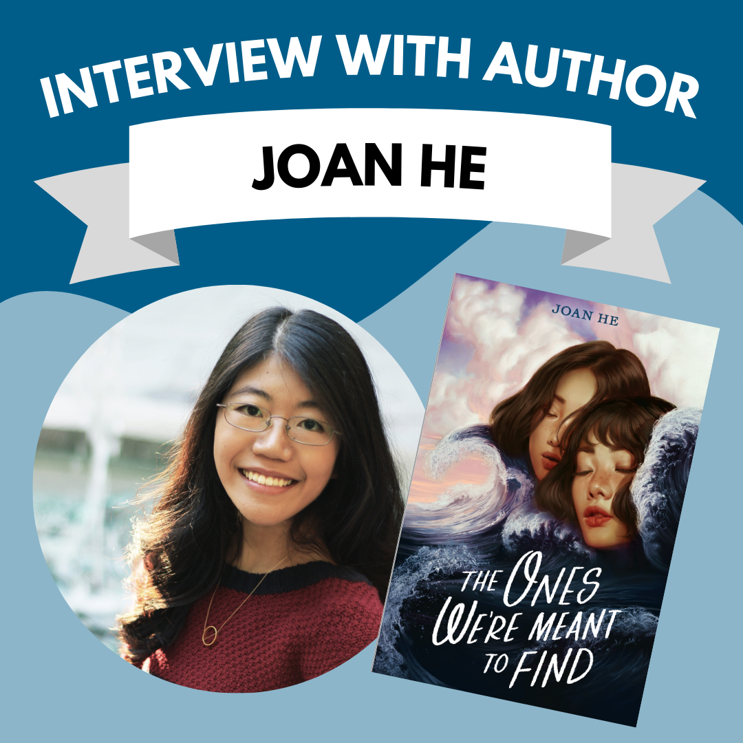 Interview with the Author: Joan He!