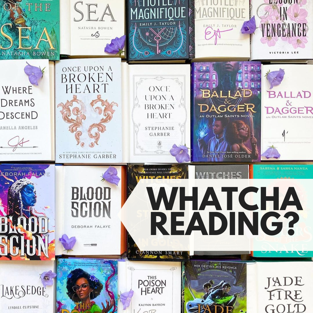 Whatcha Reading? June 2022