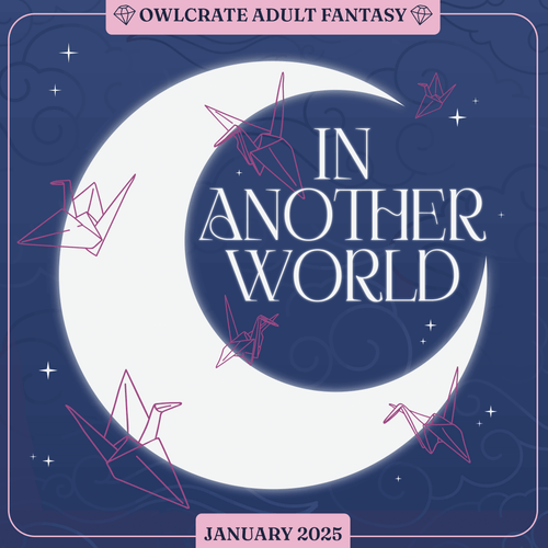 IN ANOTHER WORLD Adult Fantasy Theme OwlCrate