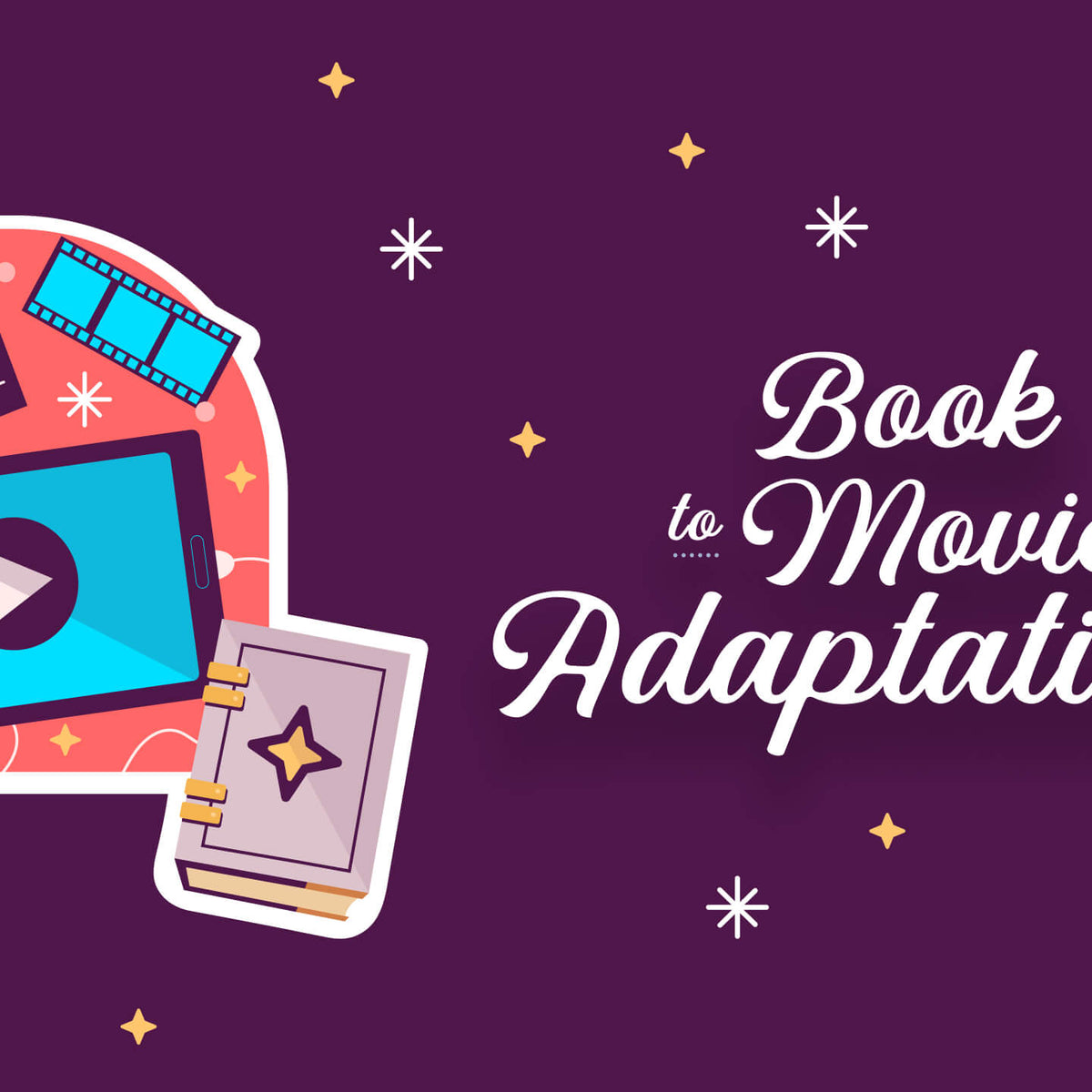 Purple graphic with an icon of a clapperboard and book and stars around it with white text that reads "Book to movie adaptations"