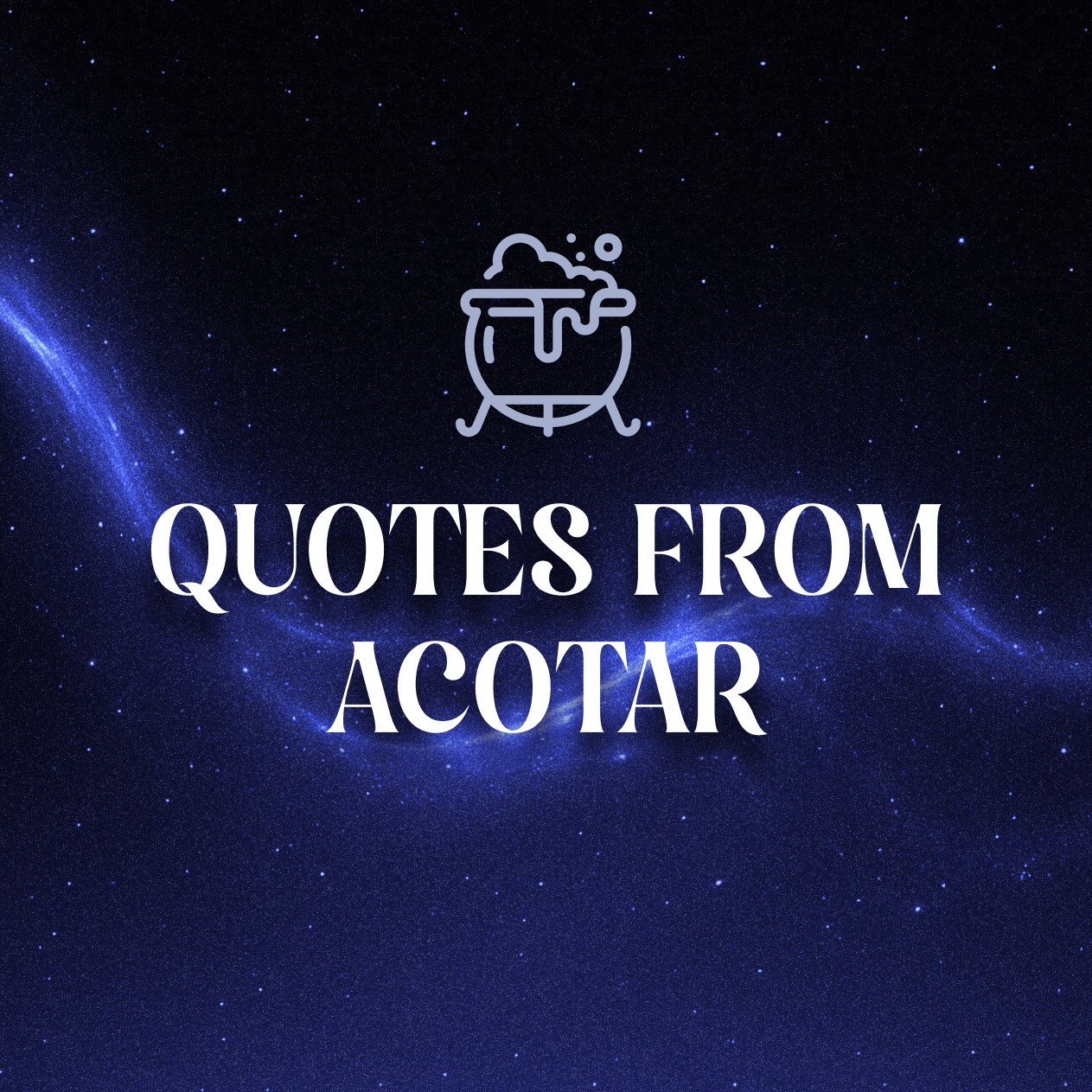 Quotes From ACOTAR graphic