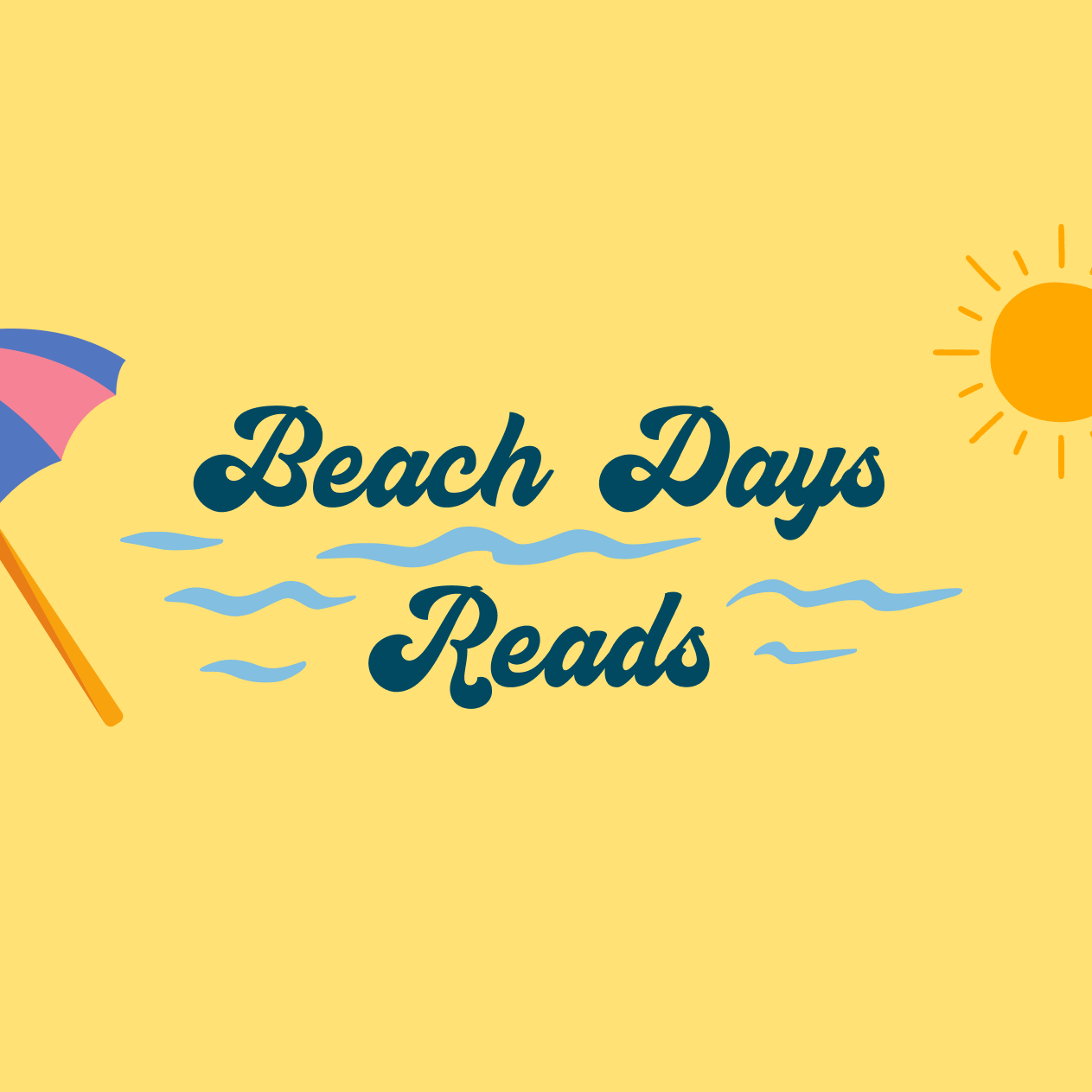 Beach background, a parasol, the sun and the phrase Beach Days Reads