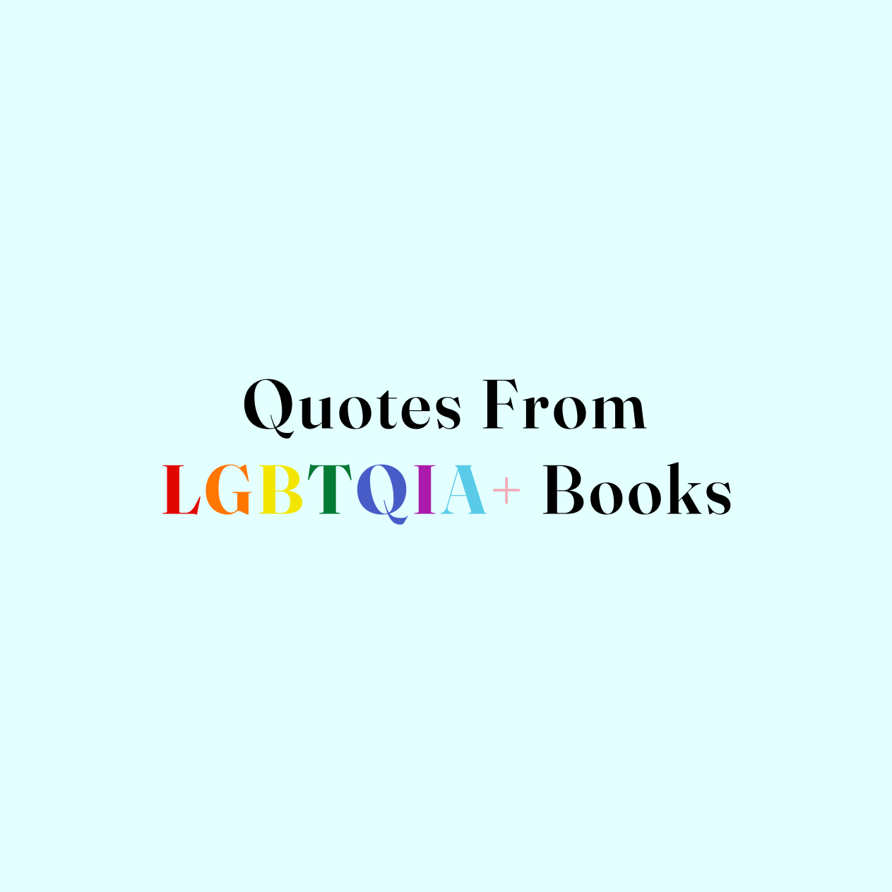 Blue graphic with text "Quotes from LGBTQIA+ Books"