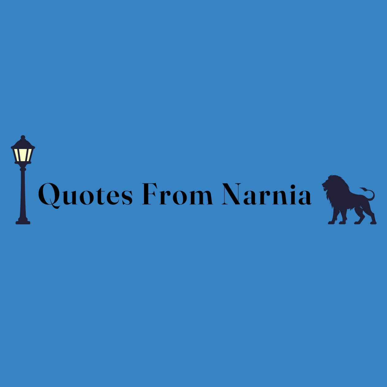 Blue graphic with text "Quotes from Narnia"