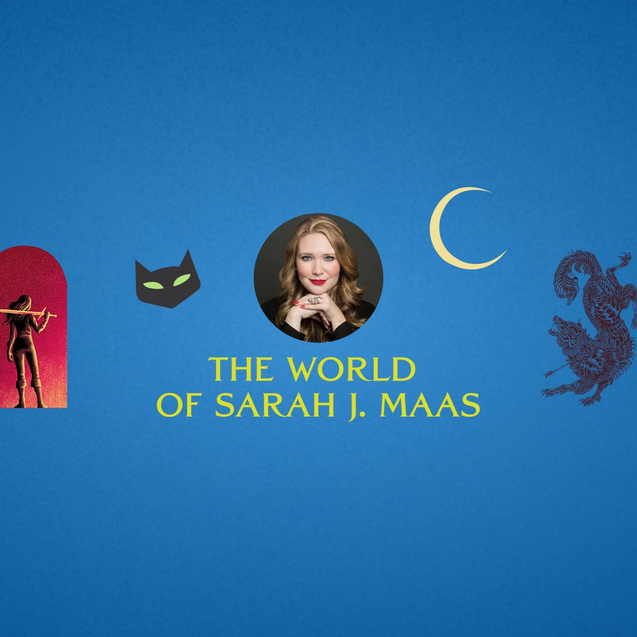A photo of author Sarah J.Maas in the center with some of her books elements