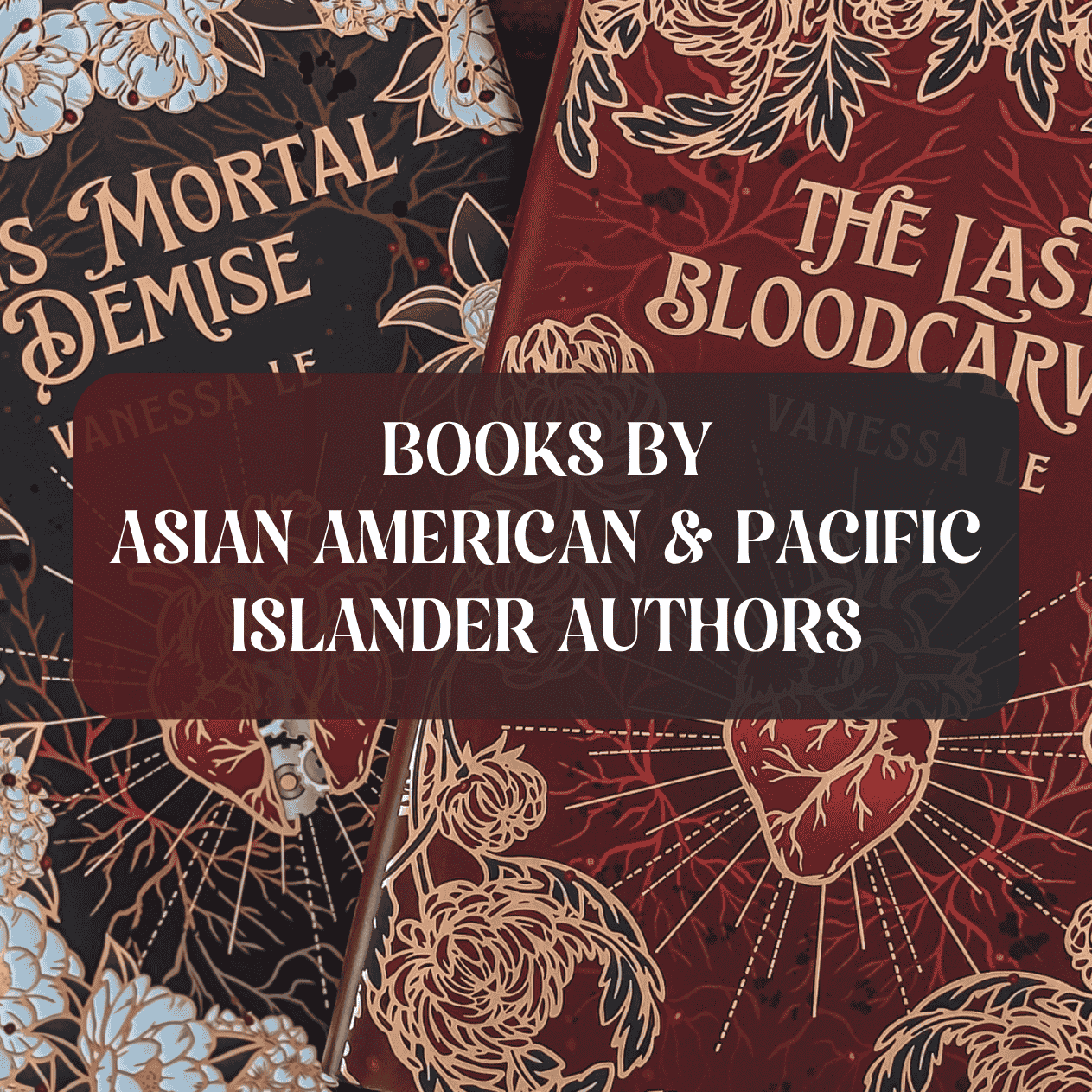 Graphic with photo of books and text which reads "Books By Asian American And Pacific Islander Authors"
