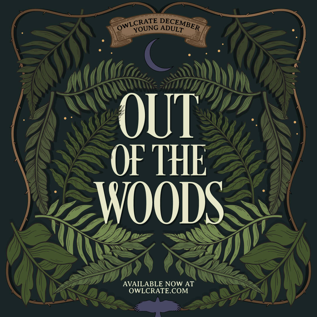 OUT OF THE WOODS OwlCrate December YA theme