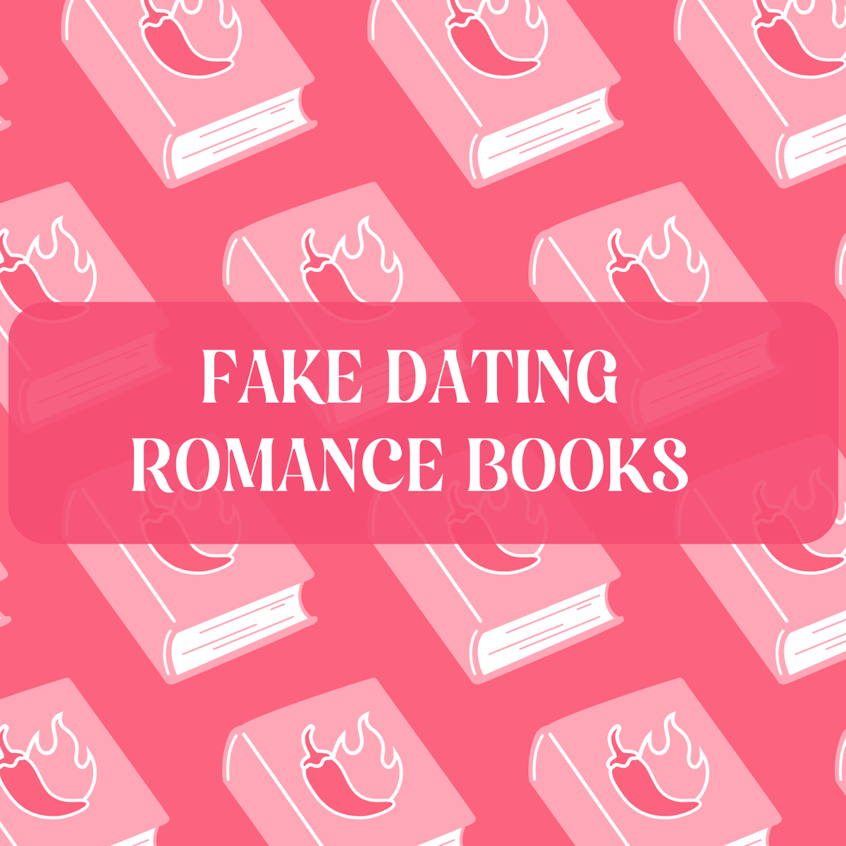 Graphic with romance theme and text which reads "Fake Dating Romance Books"