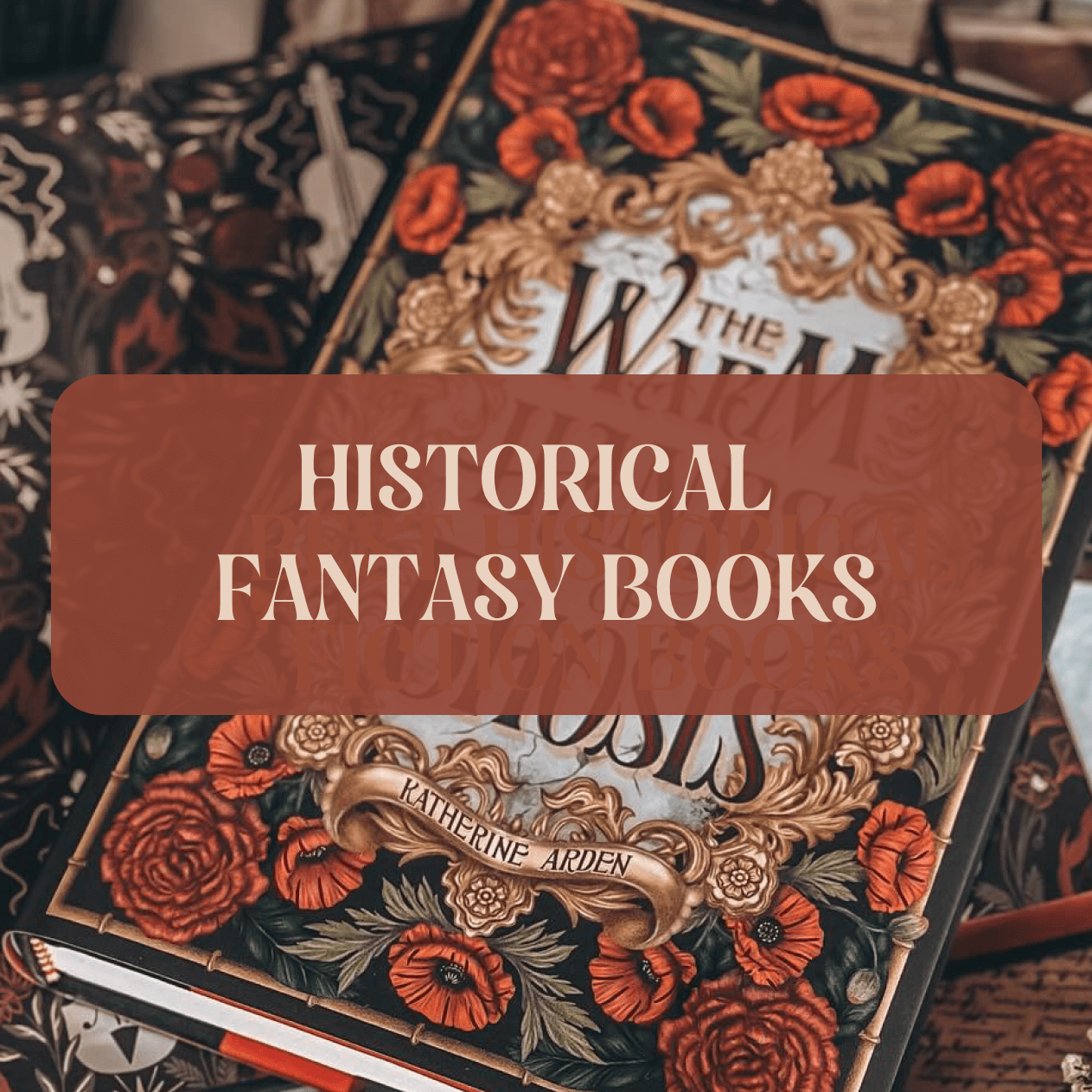 Graphic with text that says "Historical Fantasy Books"
