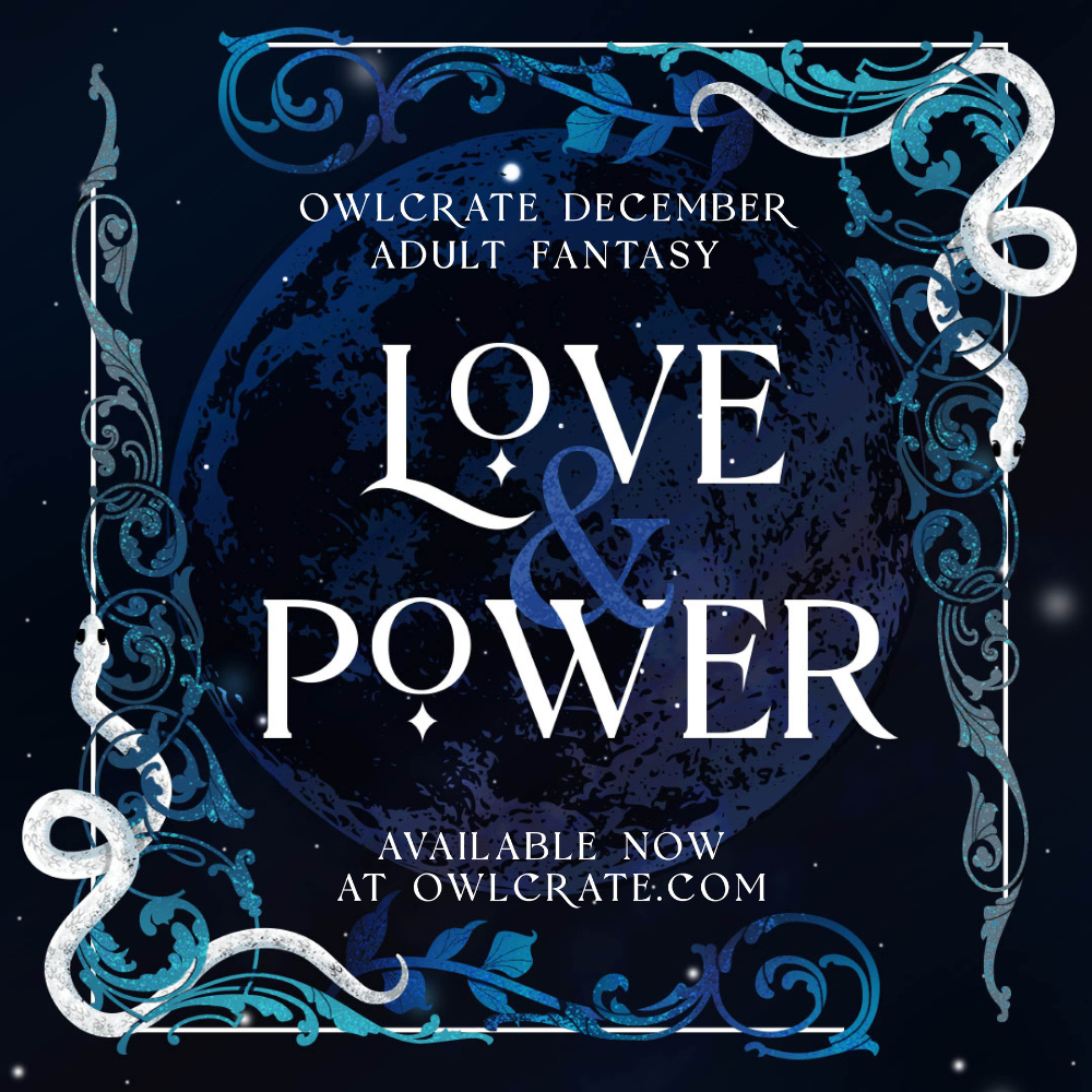 Available Now at OwlCrate.com Love & Power Adult Fantasy Book Only Theme