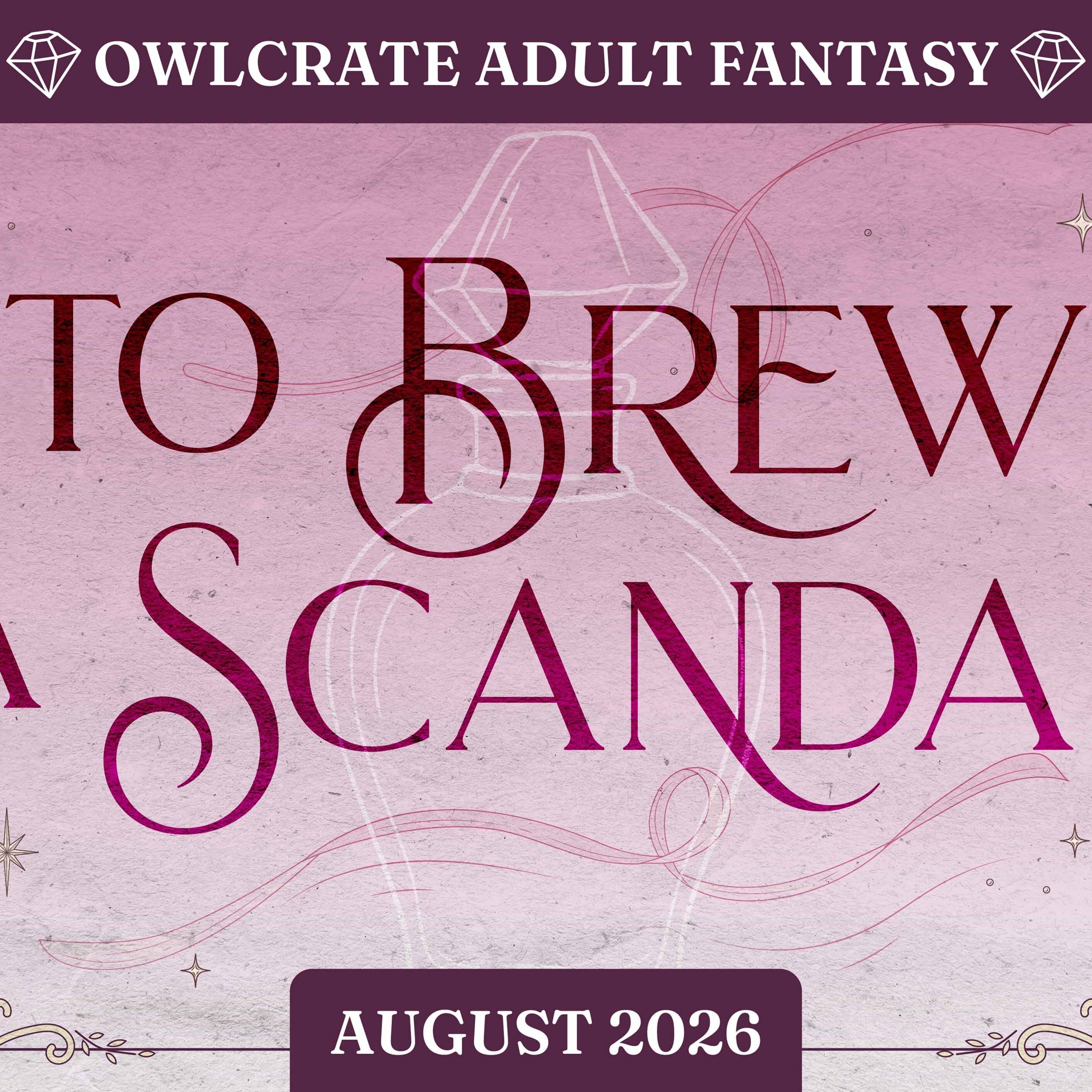 TO BREW A SCANDAL Adult Fantasy Theme OwlCrate
