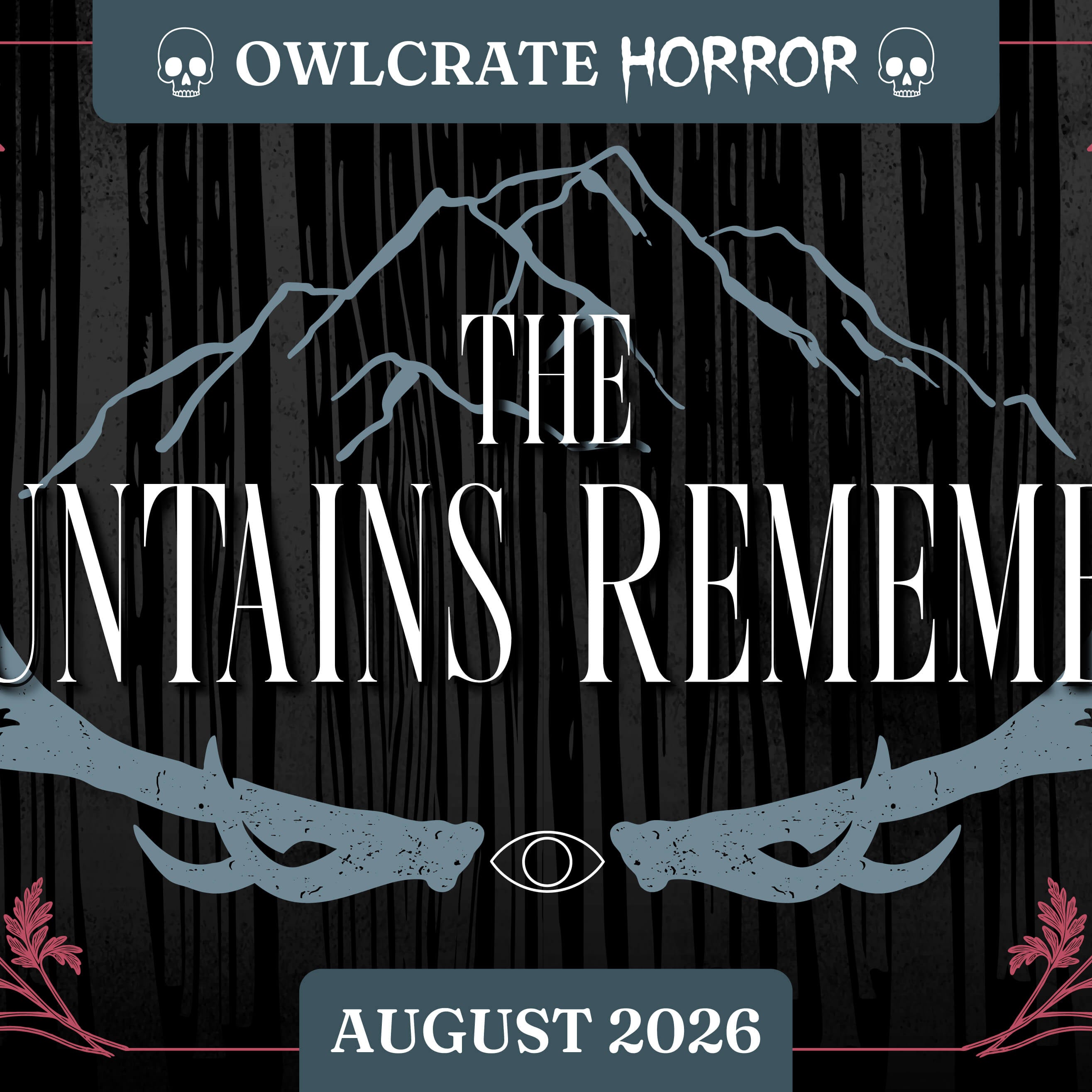 THE MOUNTAINS REMEMBER Horror Theme OwlCrate