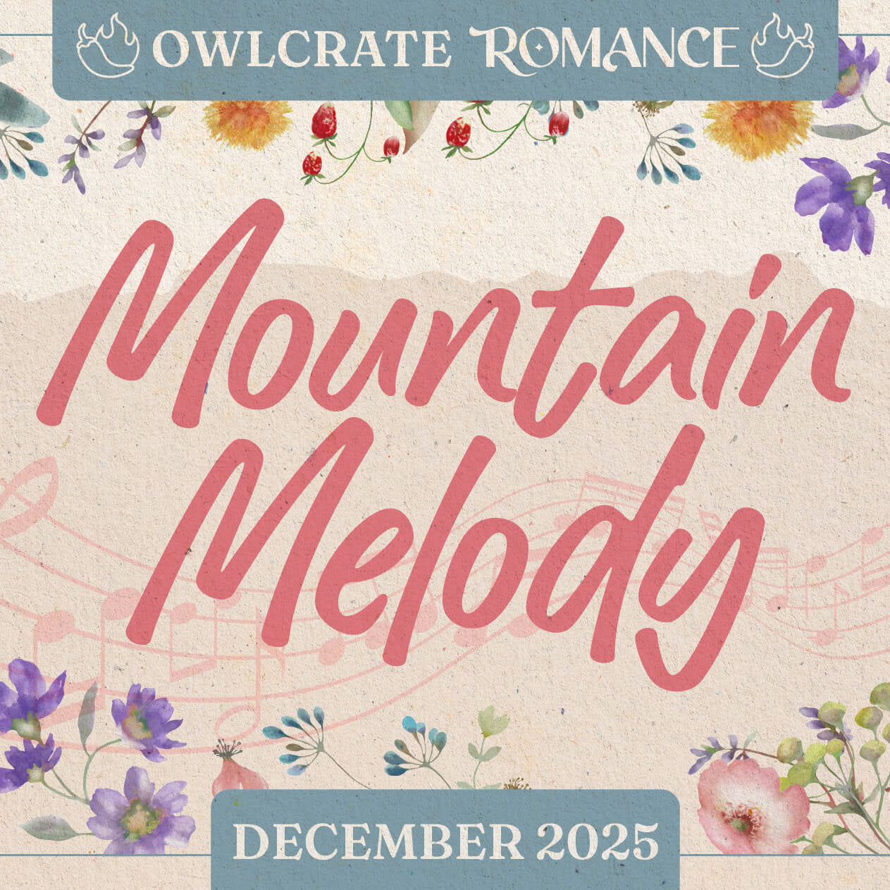 MOUNTAIN MELODY Romance Theme OwlCrate