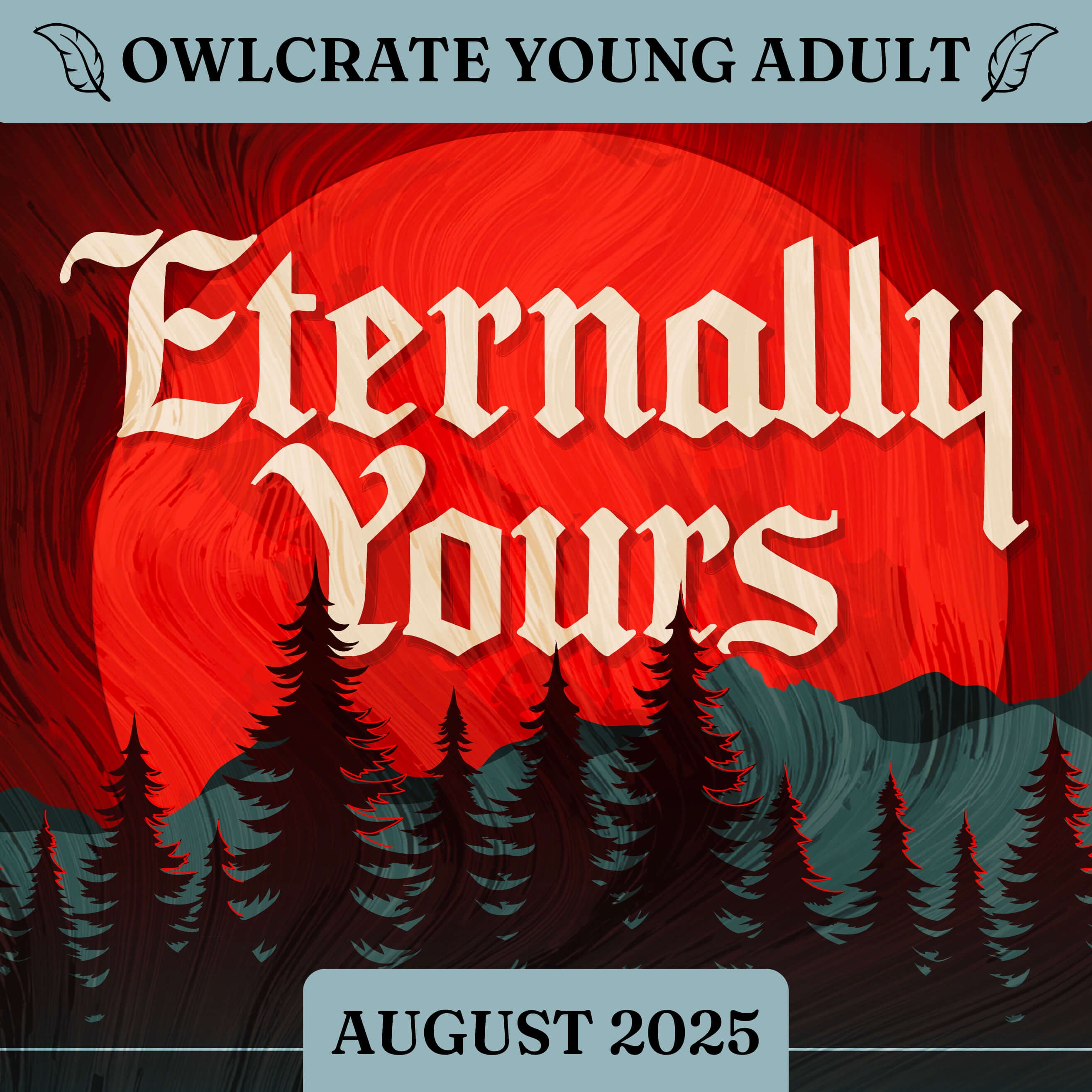 ETERNALLY YOURS OwlCrate YA theme