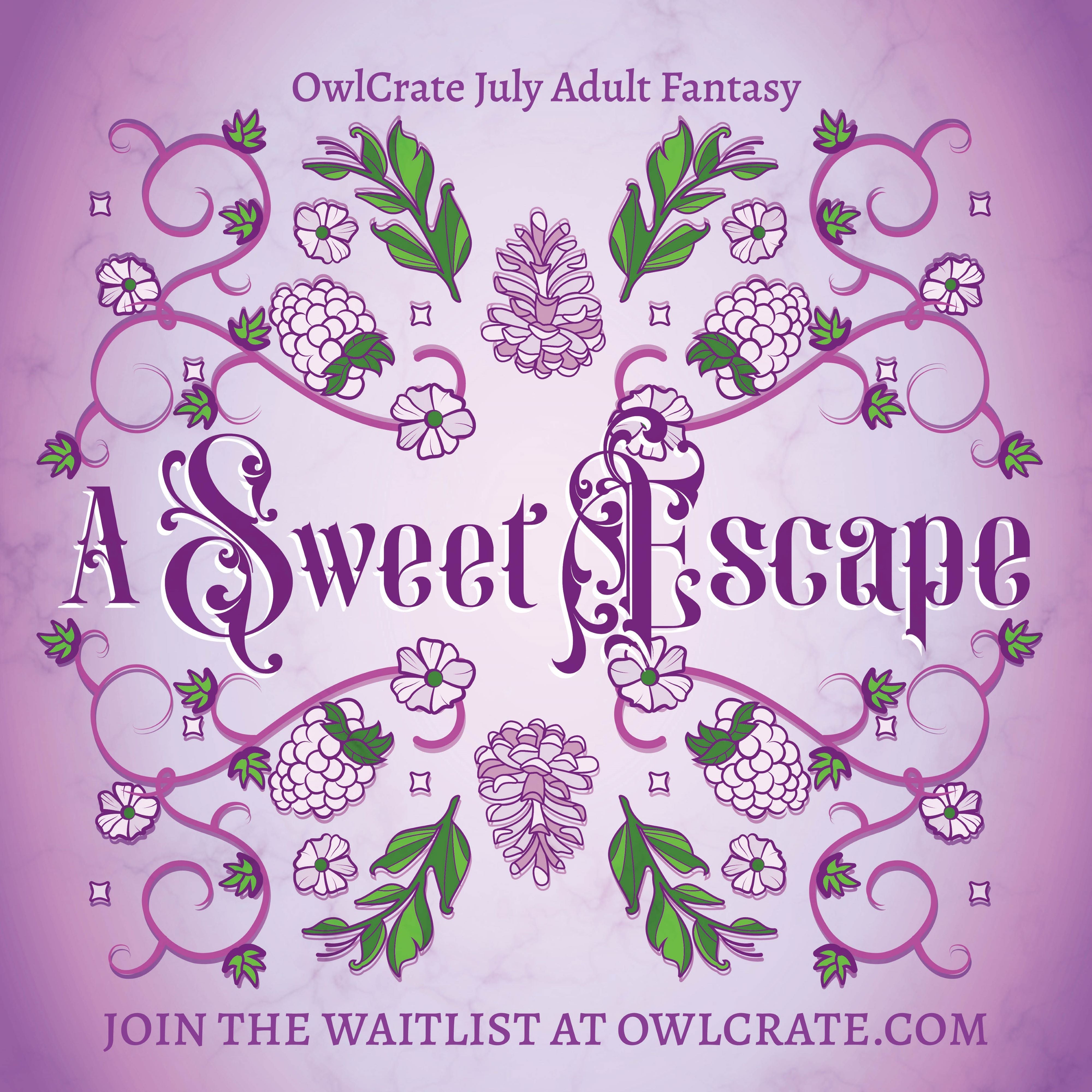 A Sweet Escape Adult Fantasy Theme OwlCrate