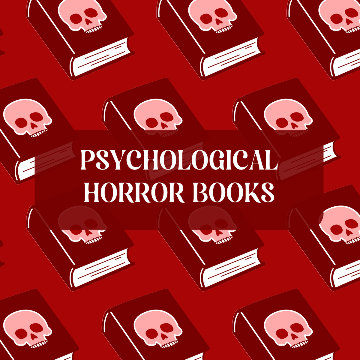 Graphic with Horror theme and text which reads "Psychological Horror Books"