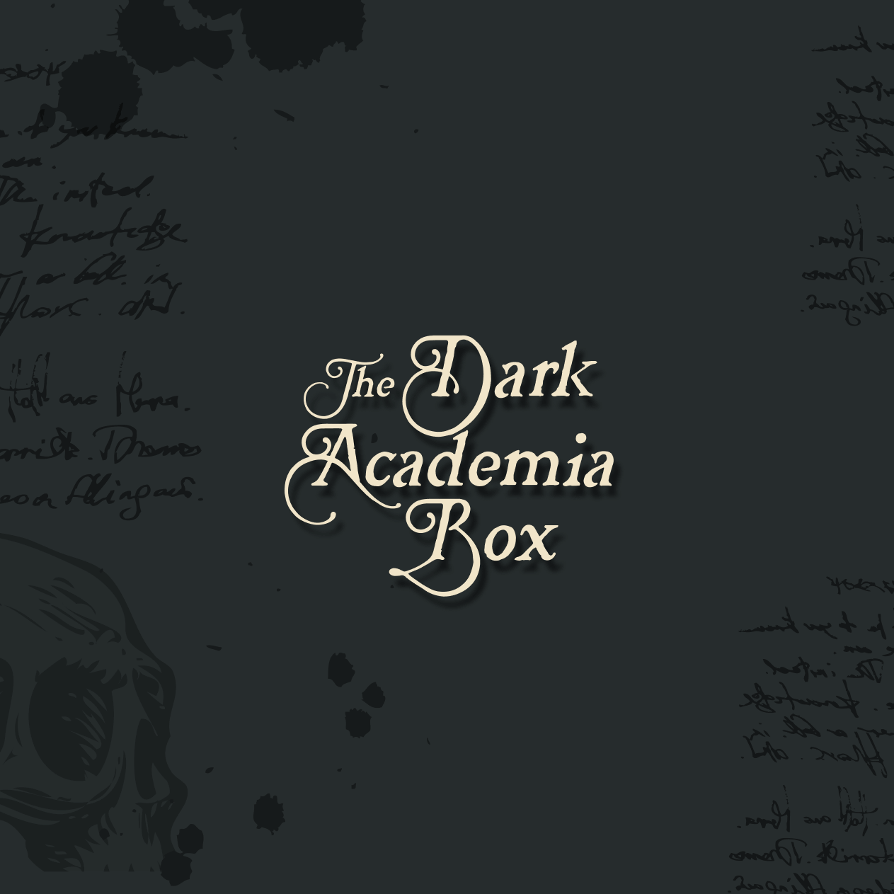 Text, The Dark Academia Box. Background is handwritten lettering and a sketch of a skull on a dark gray background.