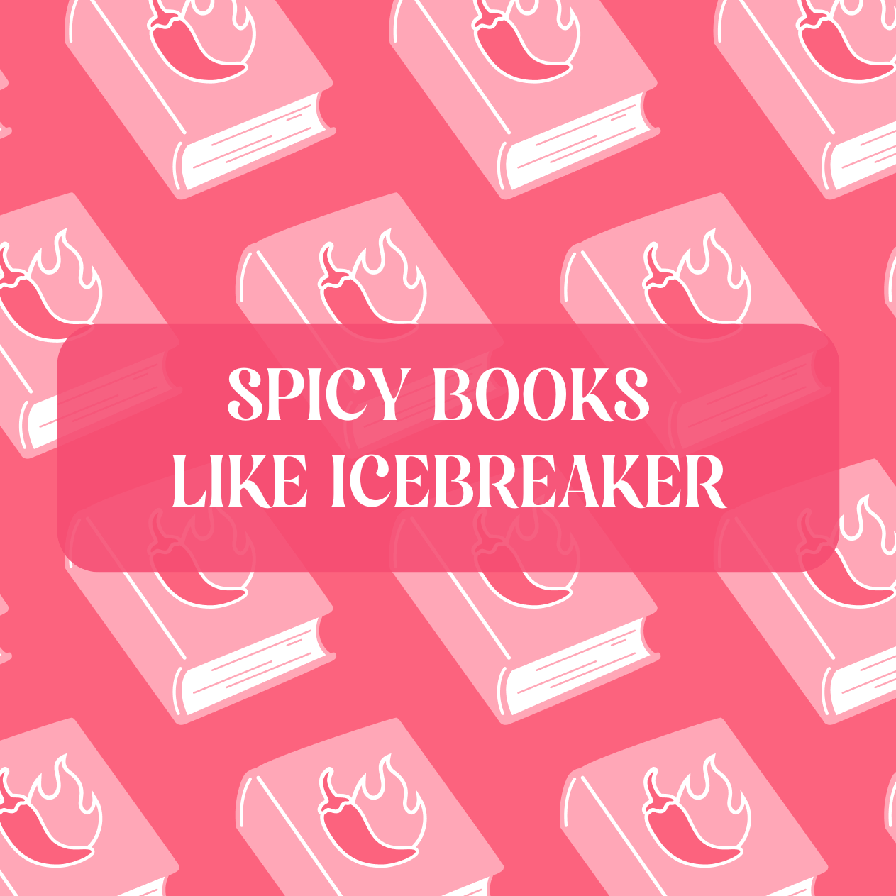 Graphic with text that says "Spicy Books Like Icebreaker"