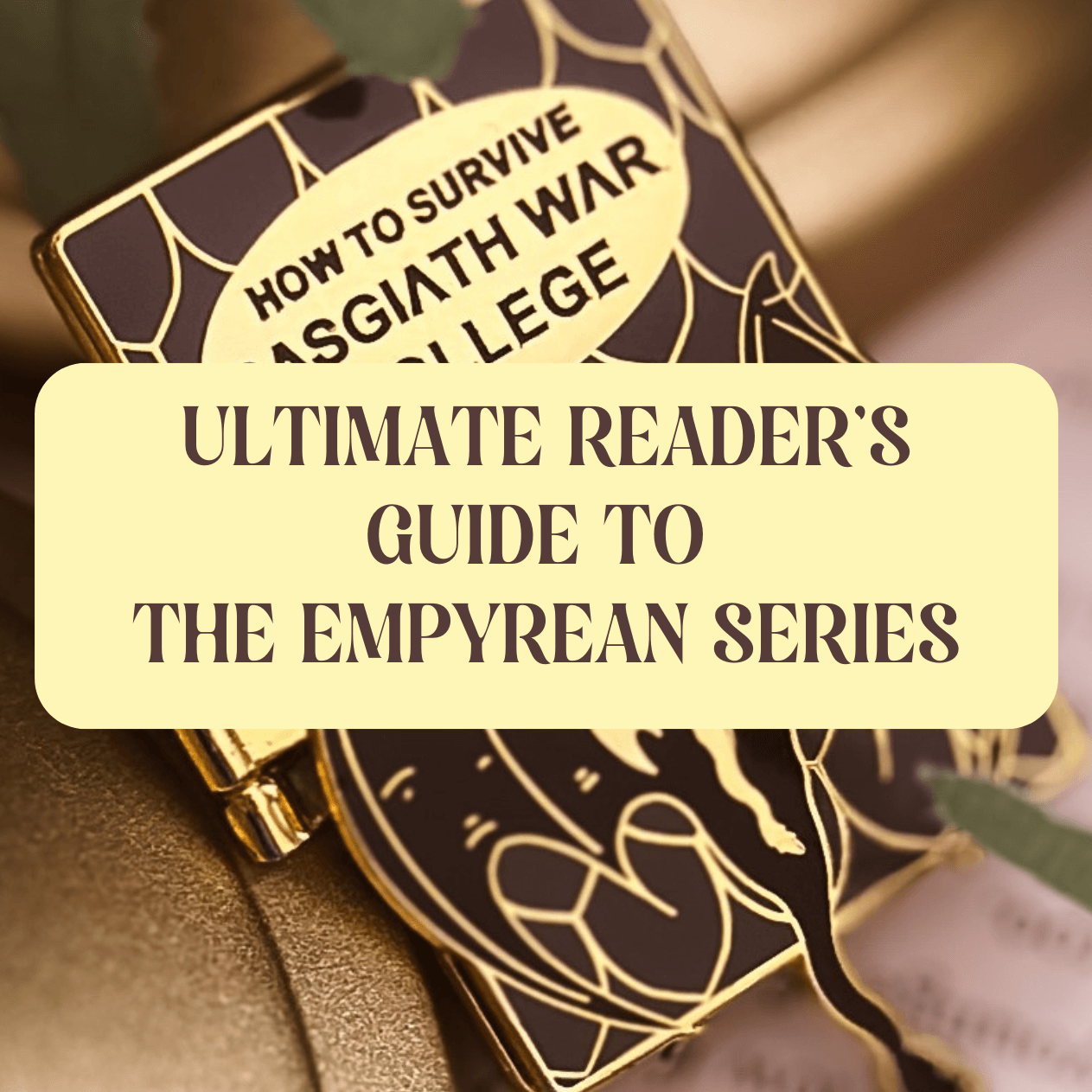 Graphic with pin inspired by the Empyrean book series