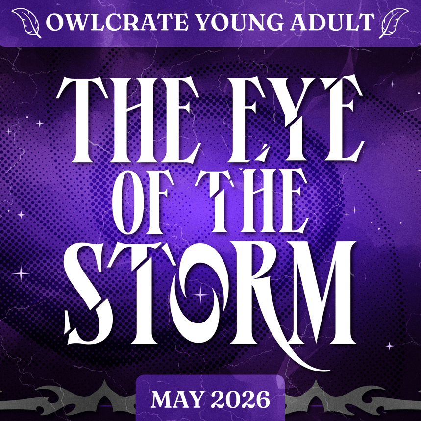 THE EYE OF THE STORM OwlCrate YA theme