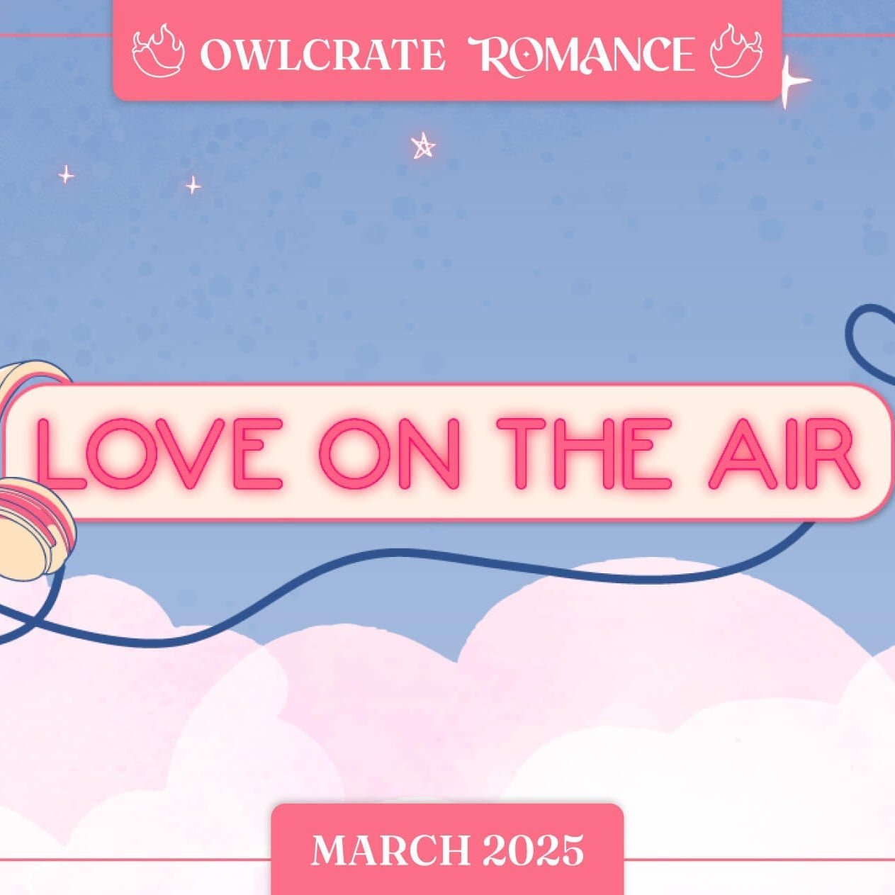 LOVE ON THE AIR Romance Theme OwlCrate