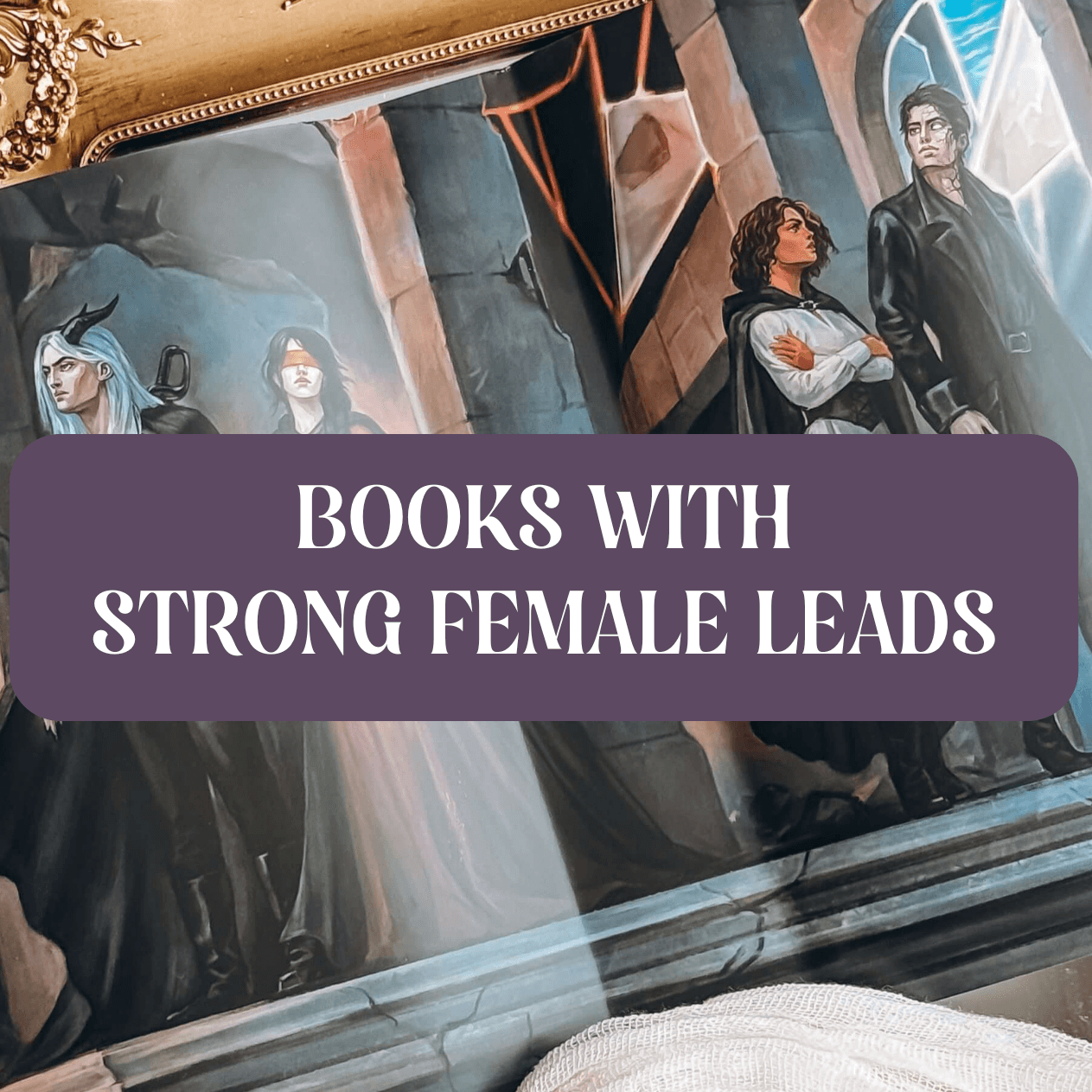 Graphic with photo of reversible dust jacket from book with text which reads "Books with strong female leads"