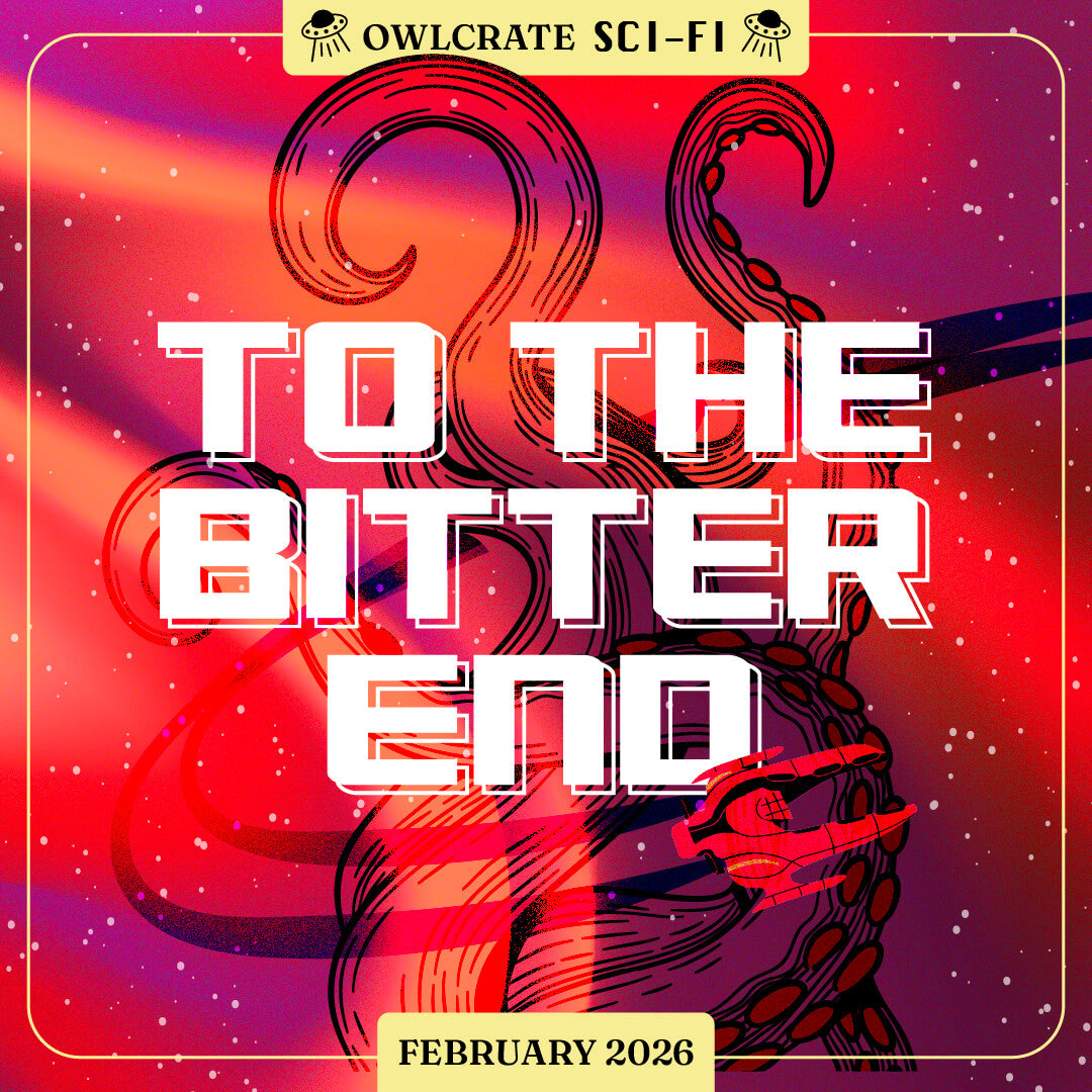Graphic image with futuristic design in orange and purple elements, with text overlay reading OwlCrate Sci-Fi February 2026 'To the Bitter End'