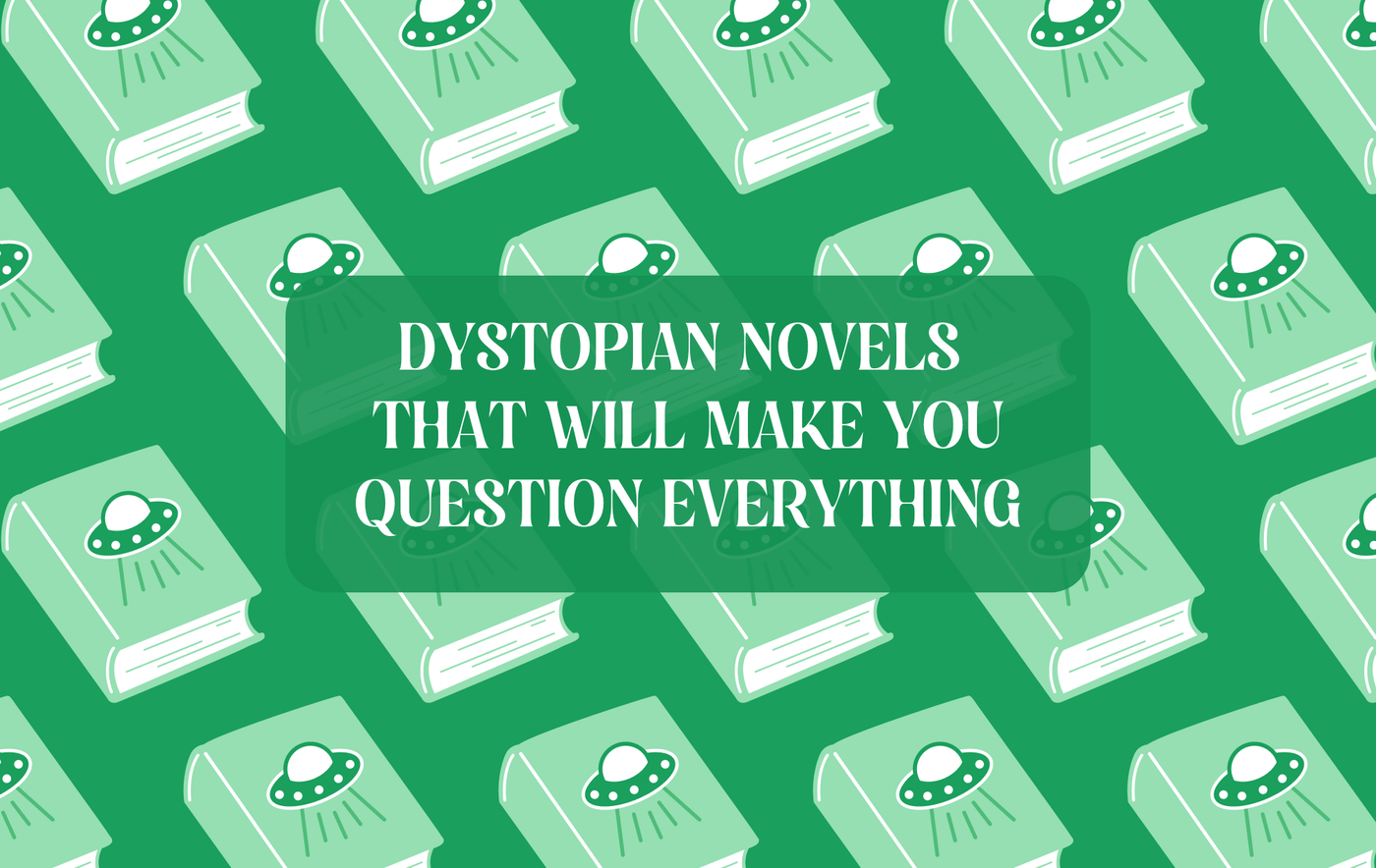 7 Dystopian Novels That Will Make You Question Everything OwlCrate