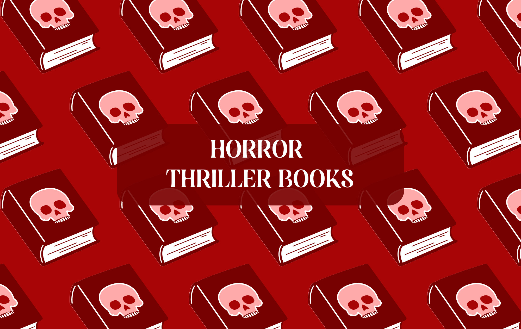 Graphic with Horror theme and text which reads "Horror Thriller Books"