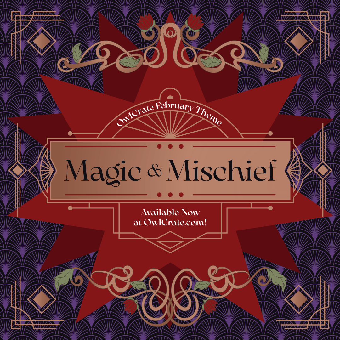 Everything You Need to Know About our February 'Magic & Mischief' Theme!