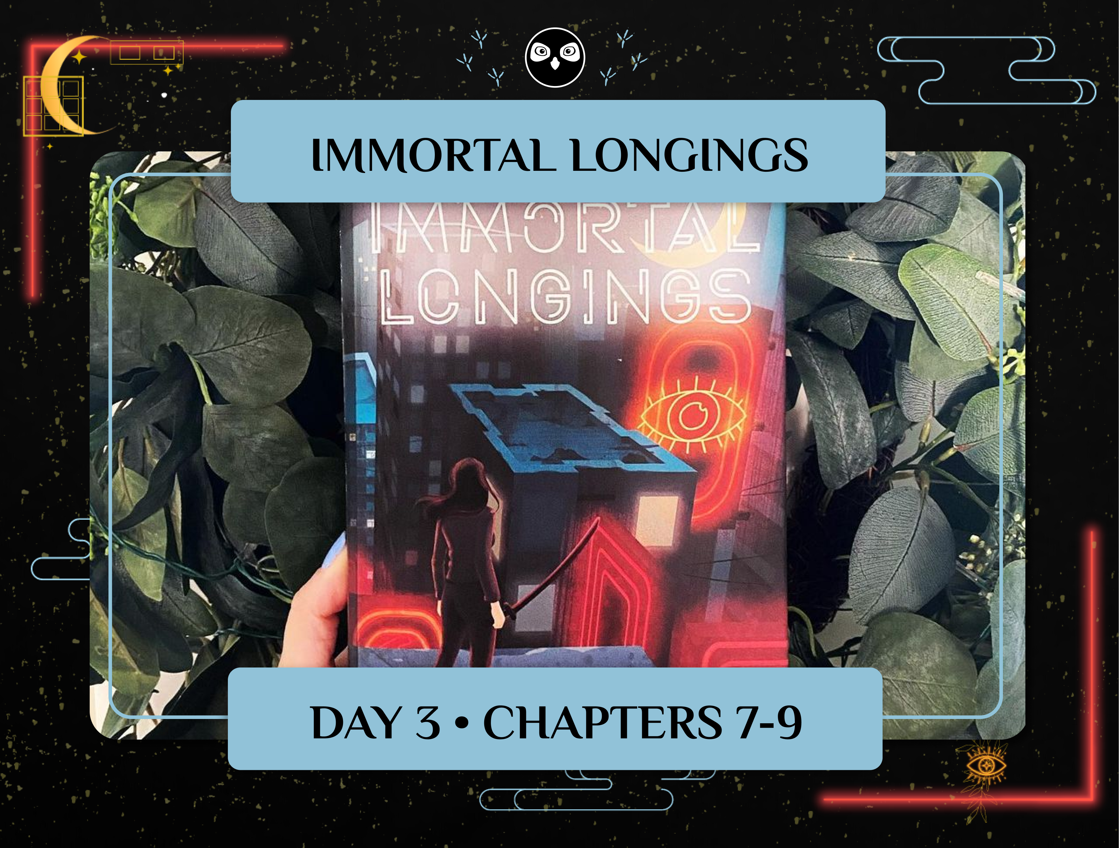 Immortal Longings' Book Club Readalong Day 3! - OwlCrate