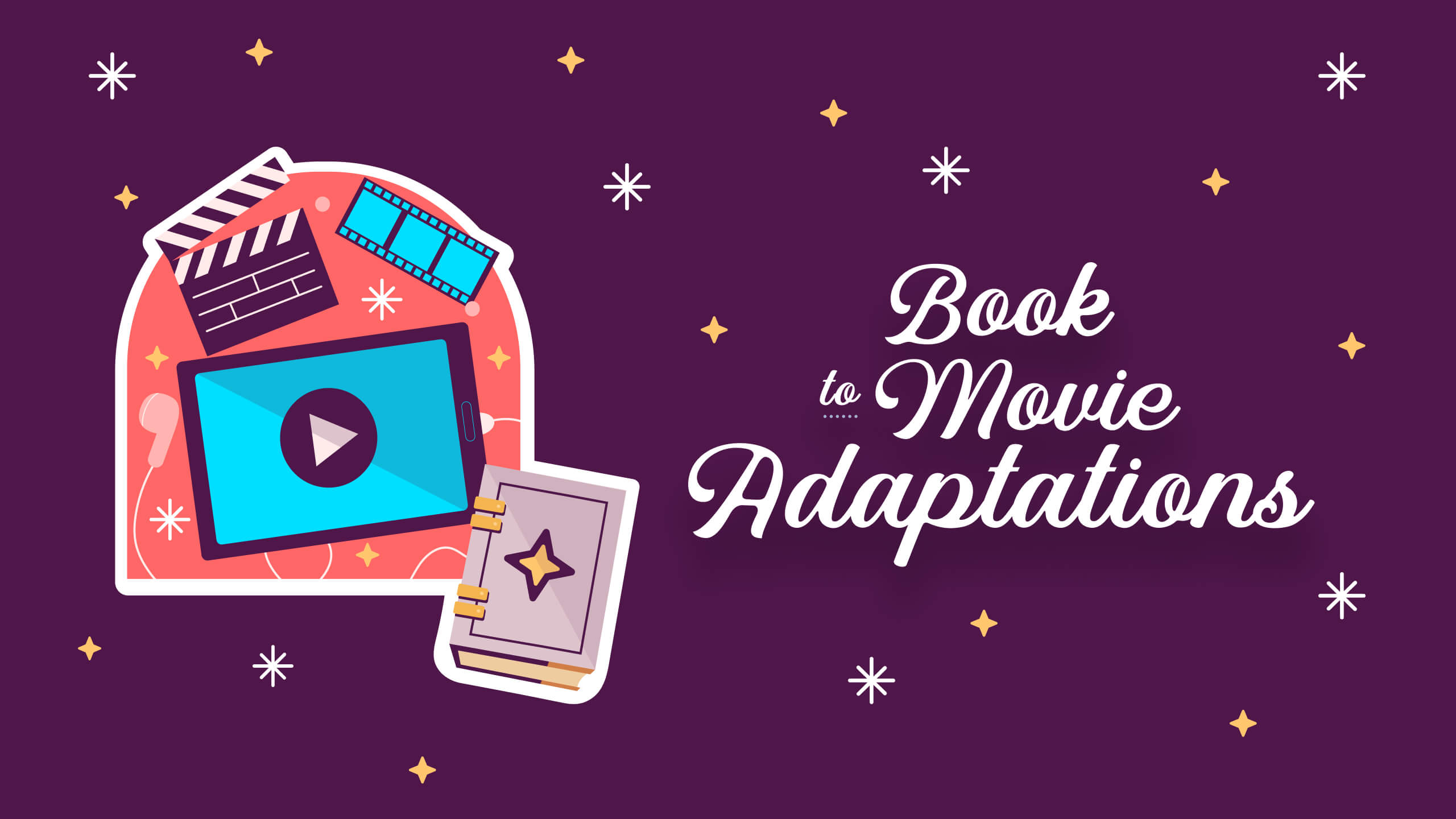 Purple graphic with an icon of a clapperboard  and book and stars around it with white text that reads "Book to movie adaptations"