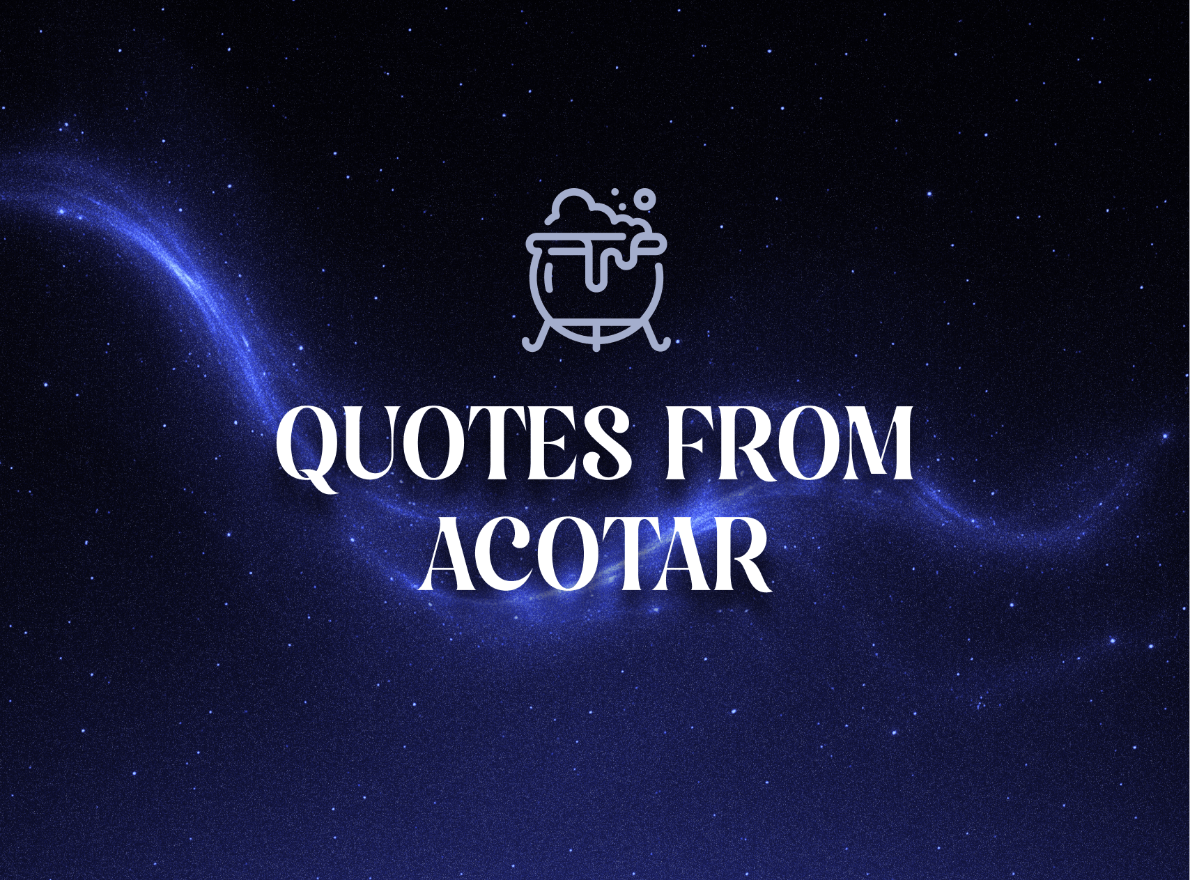 Quotes From ACOTAR graphic