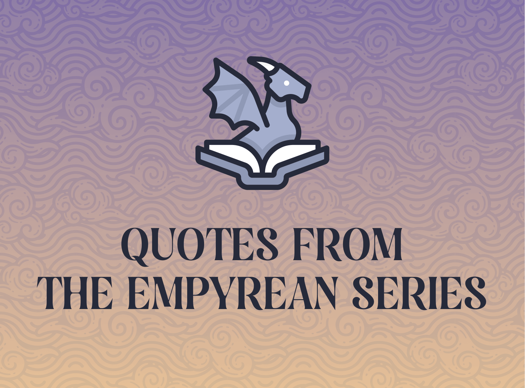 Quotes From The Empyrean Series graphic