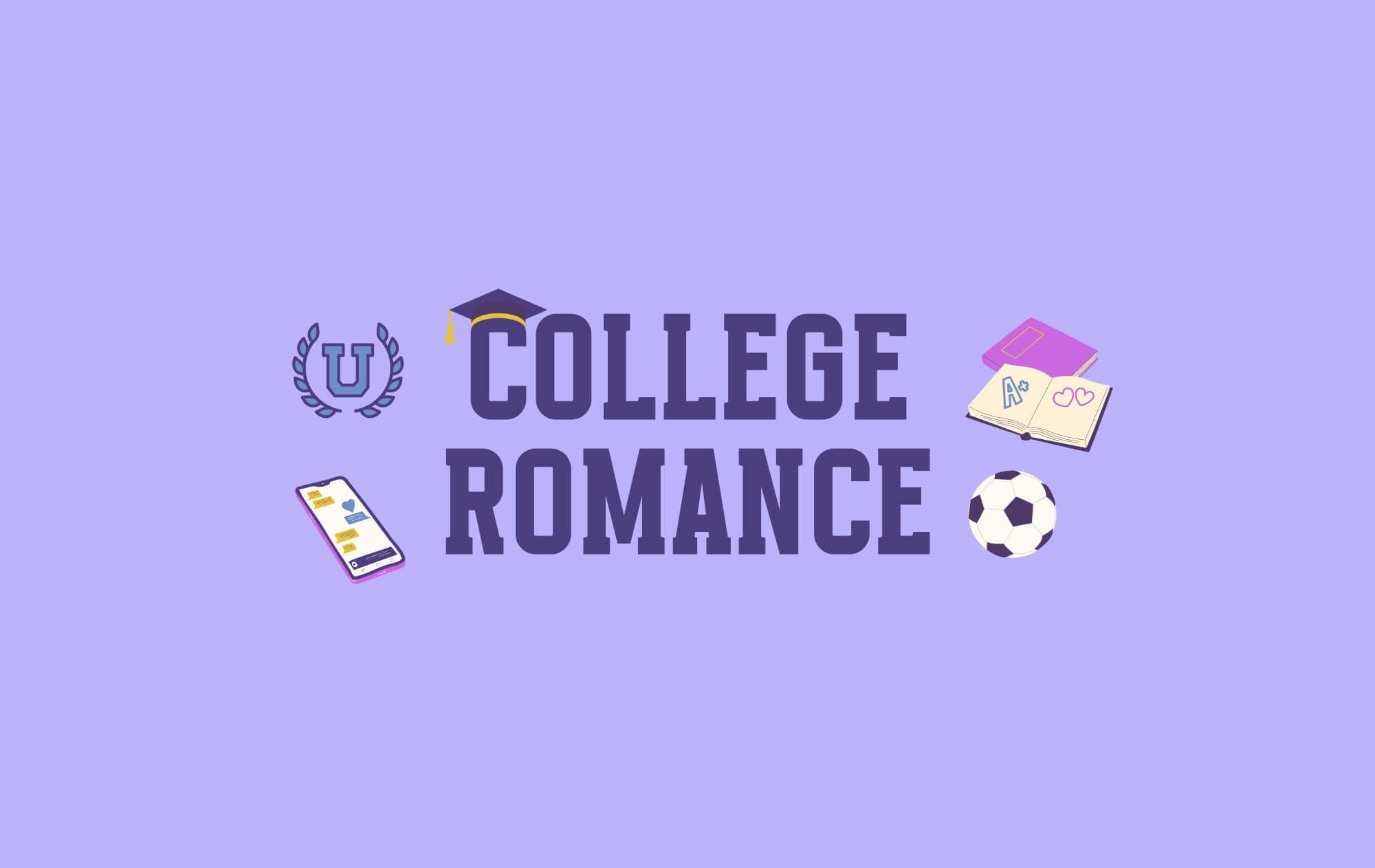 Graphic with College Romance theme