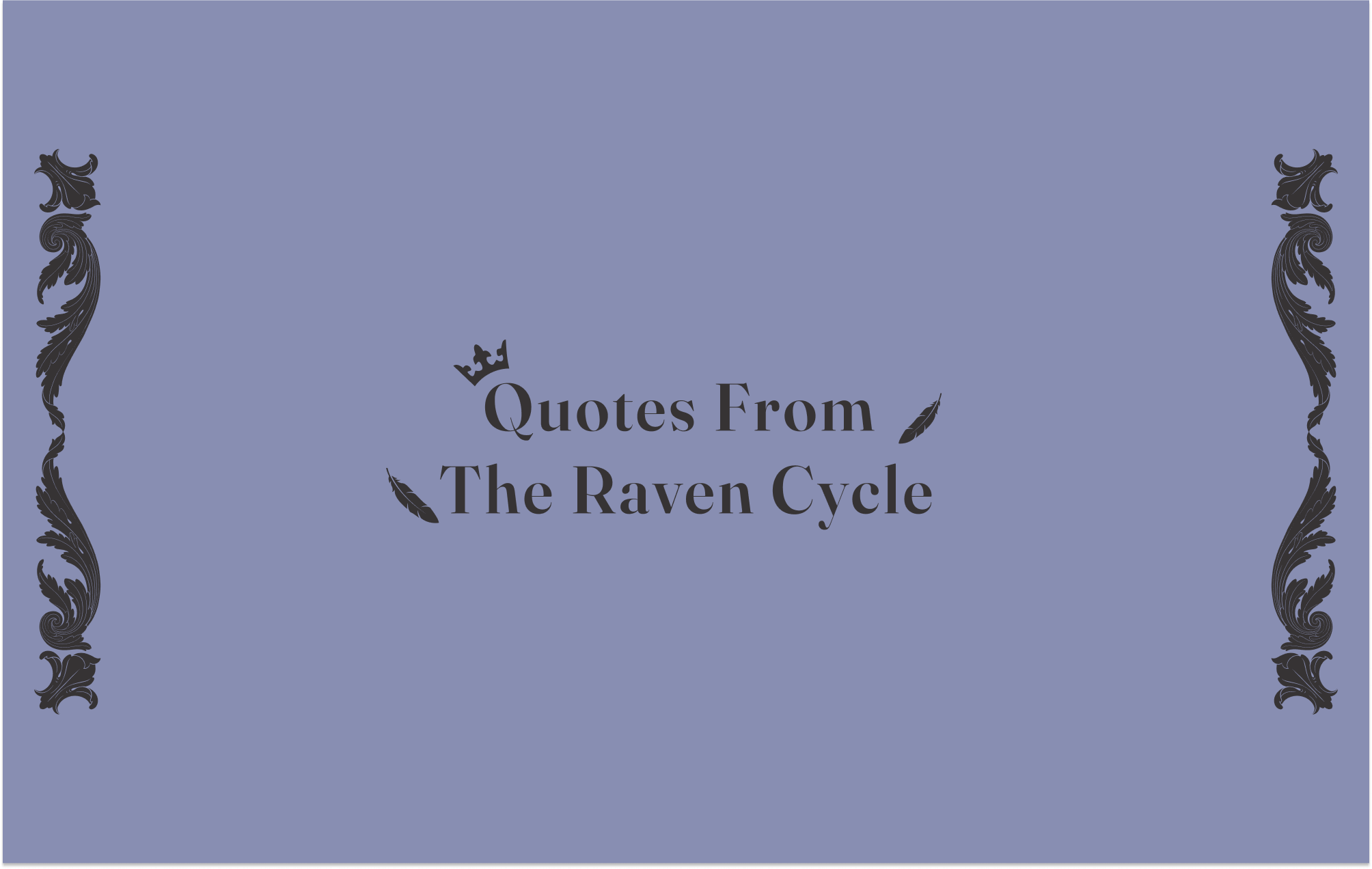 Blue graphic with text "Quotes from The Raven Cycle"