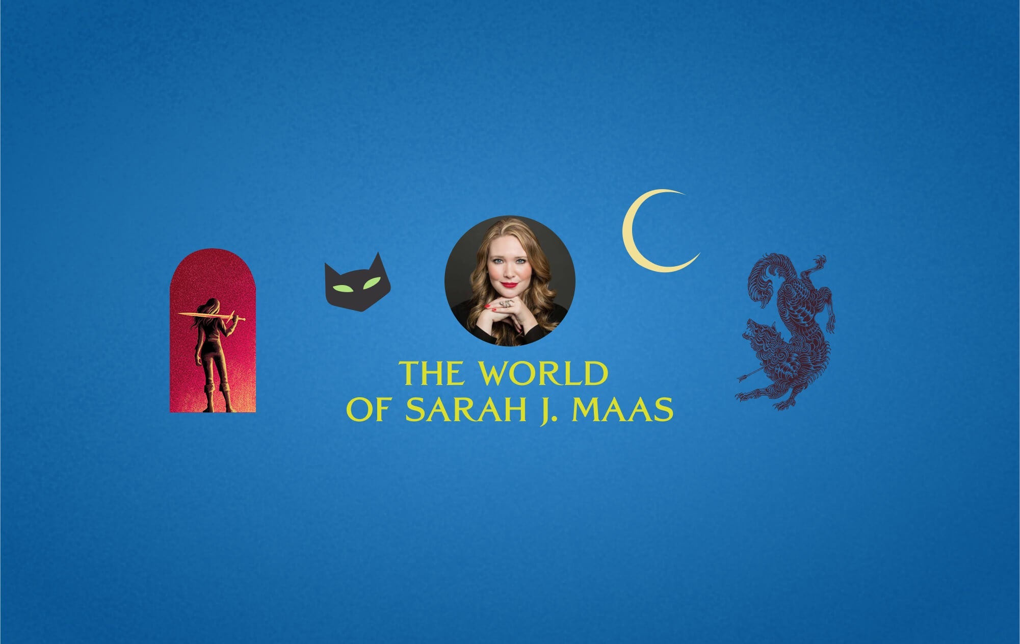A photo of author Sarah J.Maas in the center with some of her books elements
