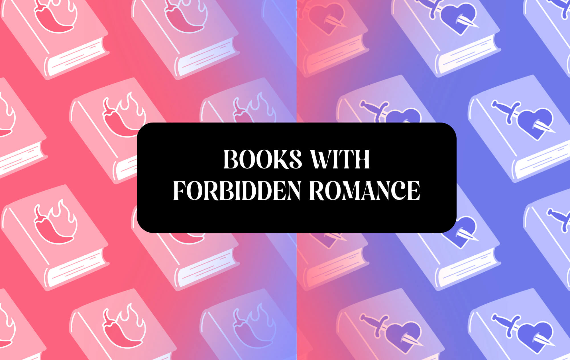 Graphic with Romance and Romantasy theme that reads "Romance And Romantasy Books With Forbidden Romance"
