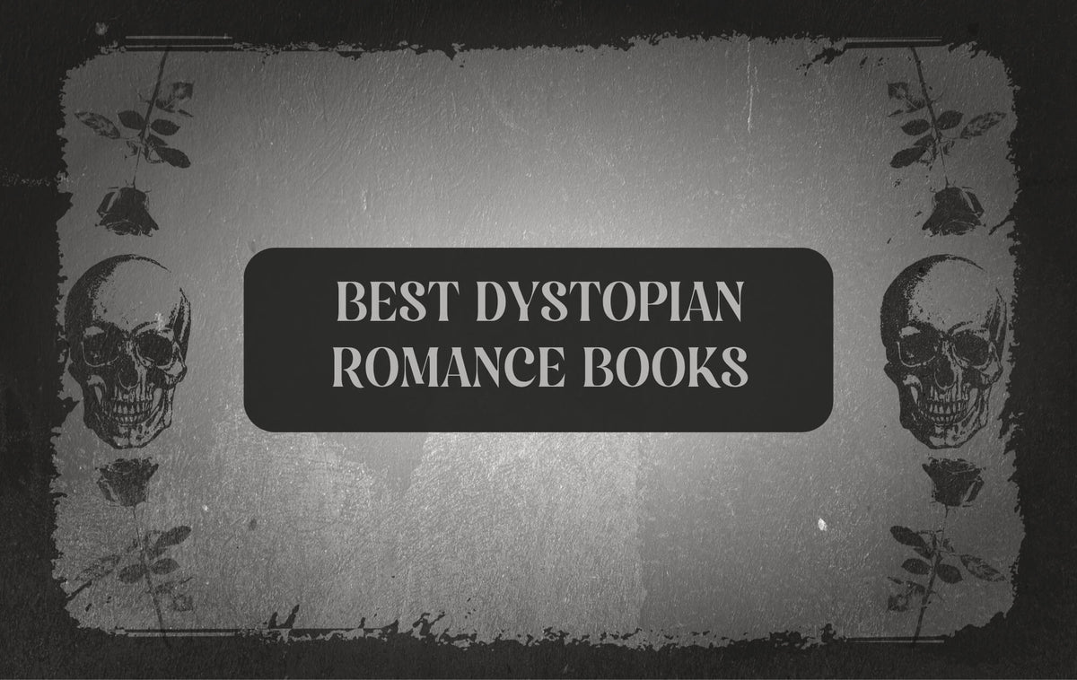 Light gray graphic with dark gray skull and rose on either side and text in the middle with reads "Best Dystopian Romance Books"