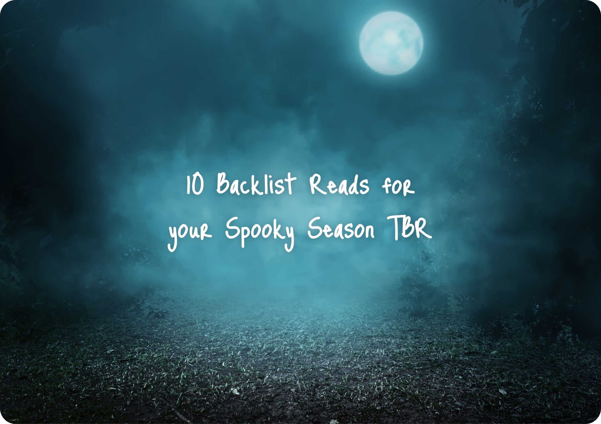 10 Backlist Reads for your Spooky Season TBR
