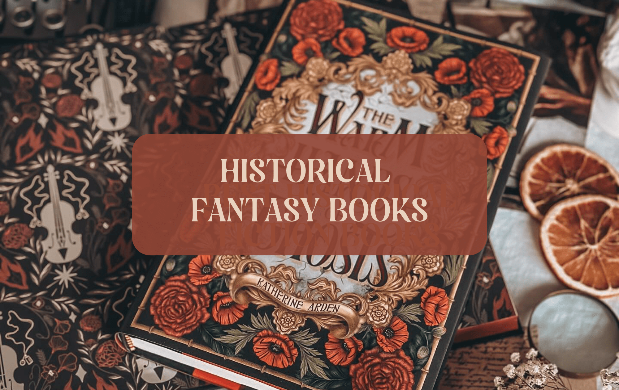 Graphic with text that says "Historical Fantasy Books"