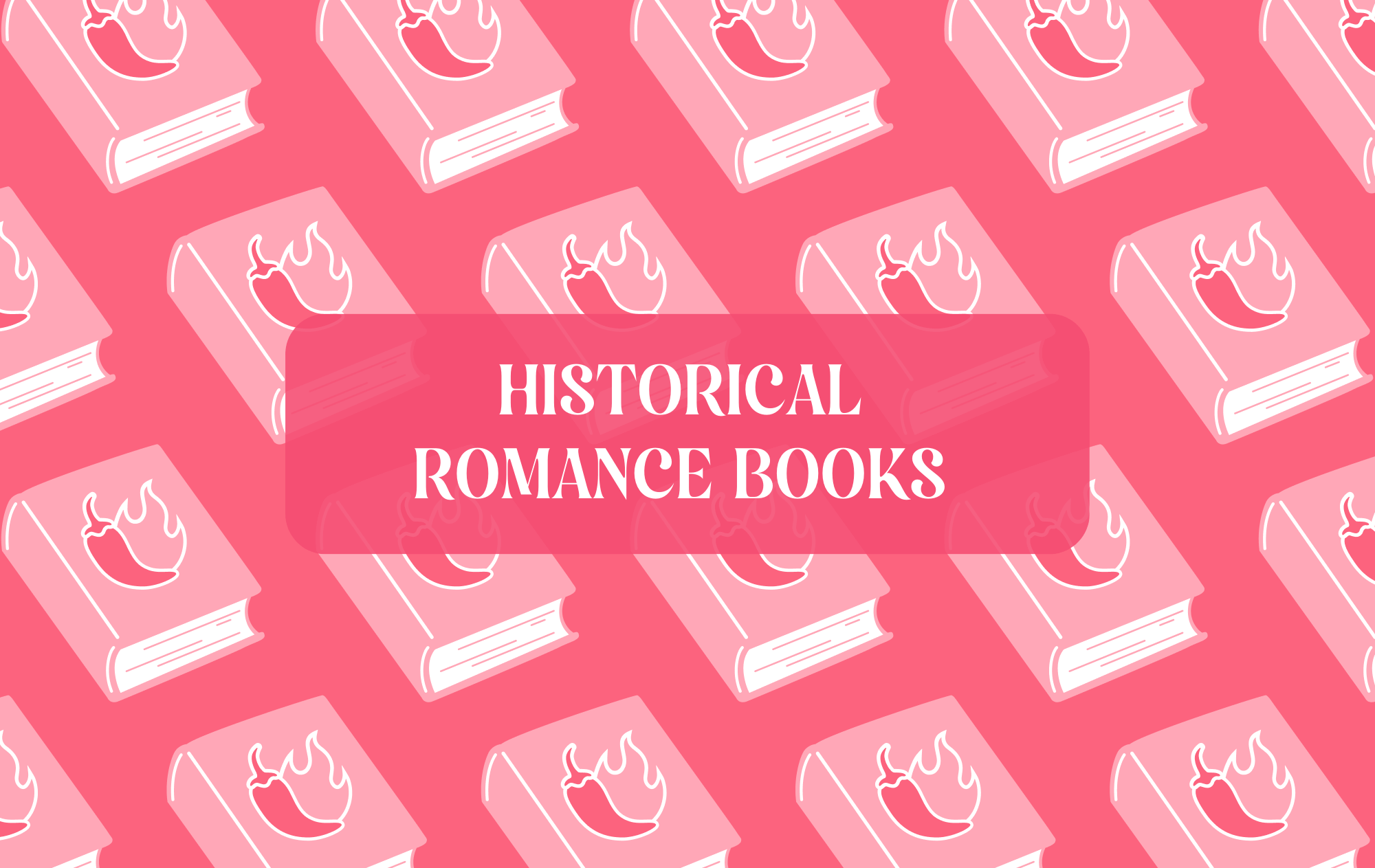 Pink graphic with text that reads "Historical Romance Books"