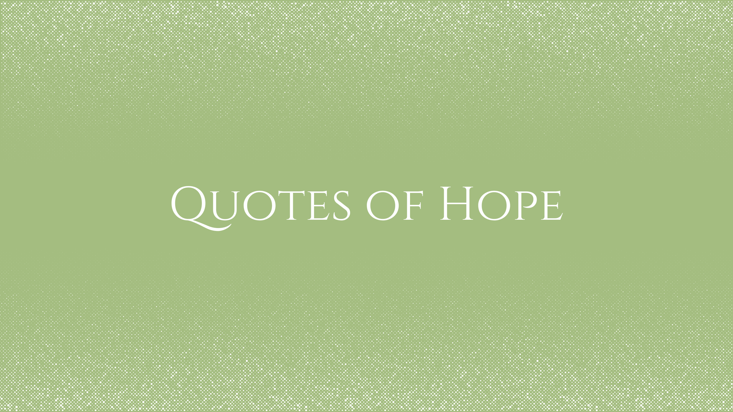 Green graphic with  text "Quotes about Hope"
