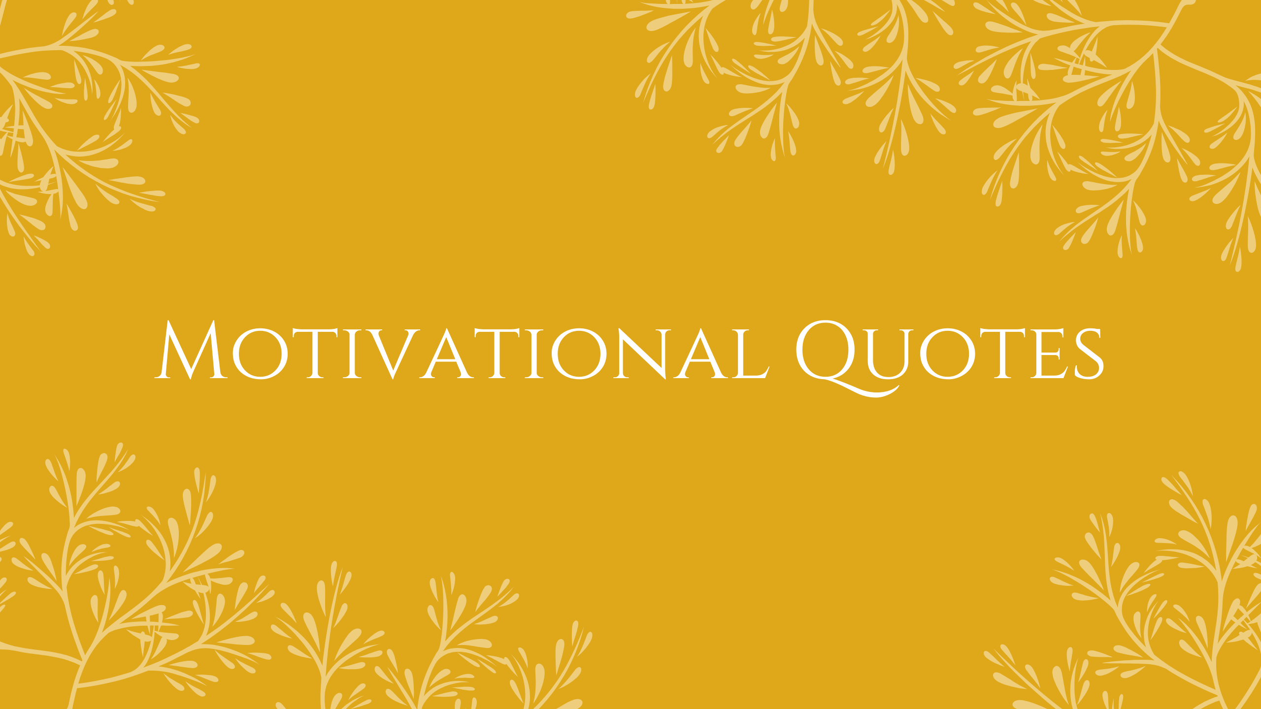 Yellow graphic with  text "Motivational Quotes"