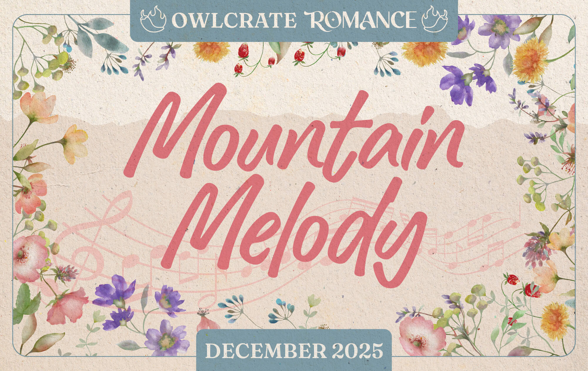 MOUNTAIN MELODY  Romance Theme  OwlCrate