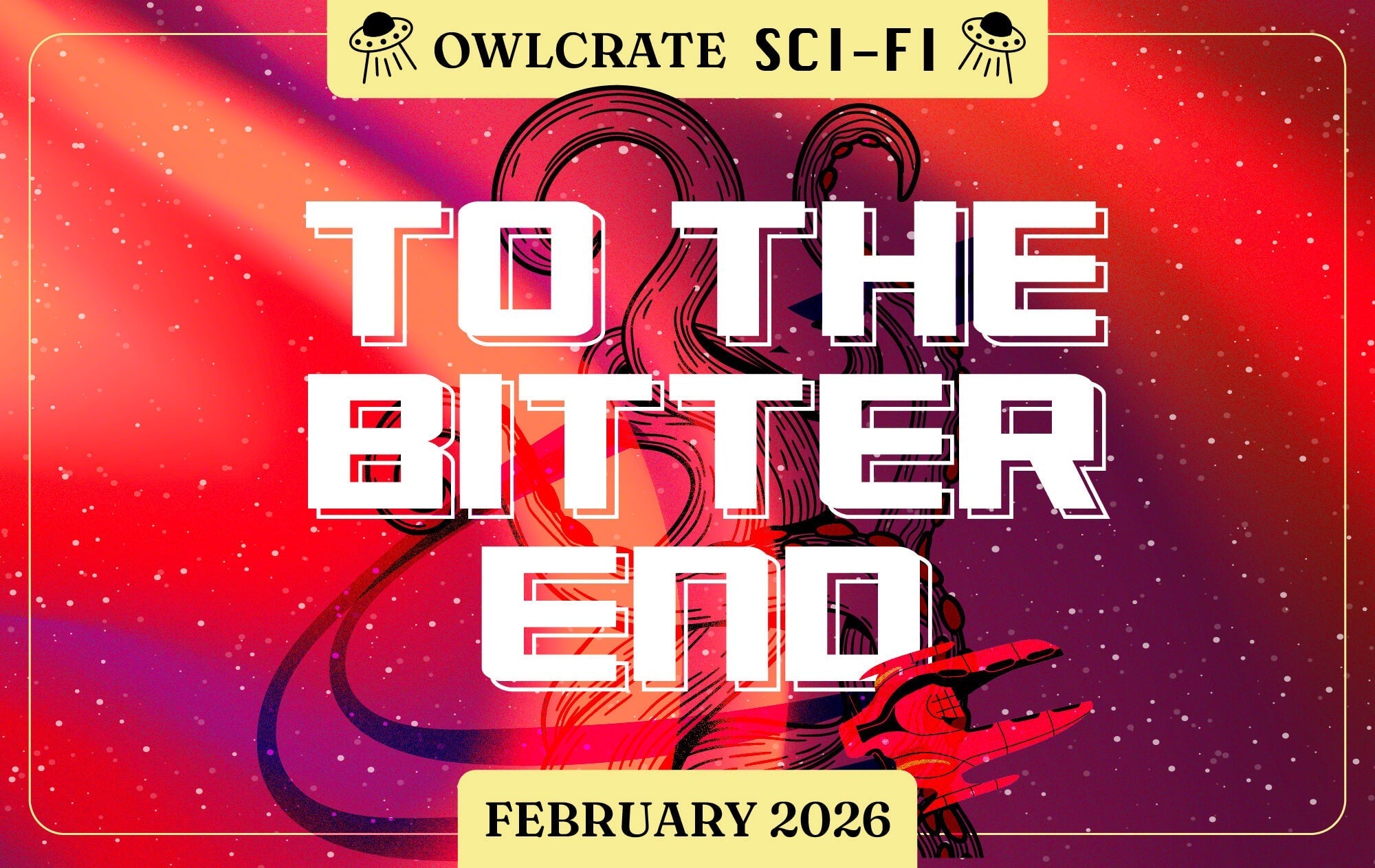 TO THE BITTER END Sci-Fi Theme  OwlCrate