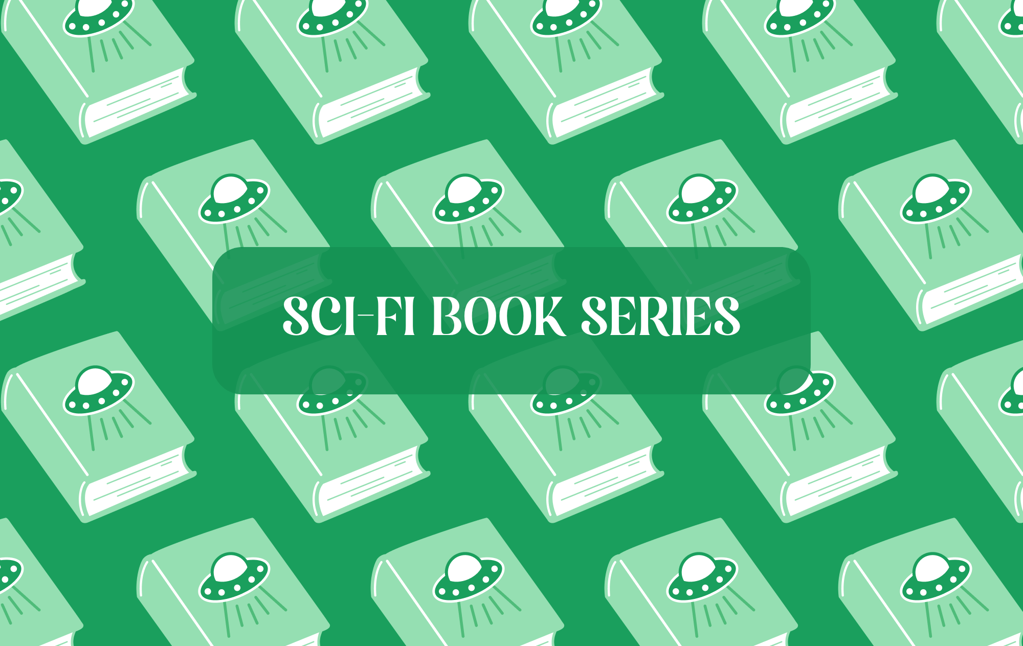 Graphic with Sci-Fi theme and text that reads "Sci-Fi Book Series"