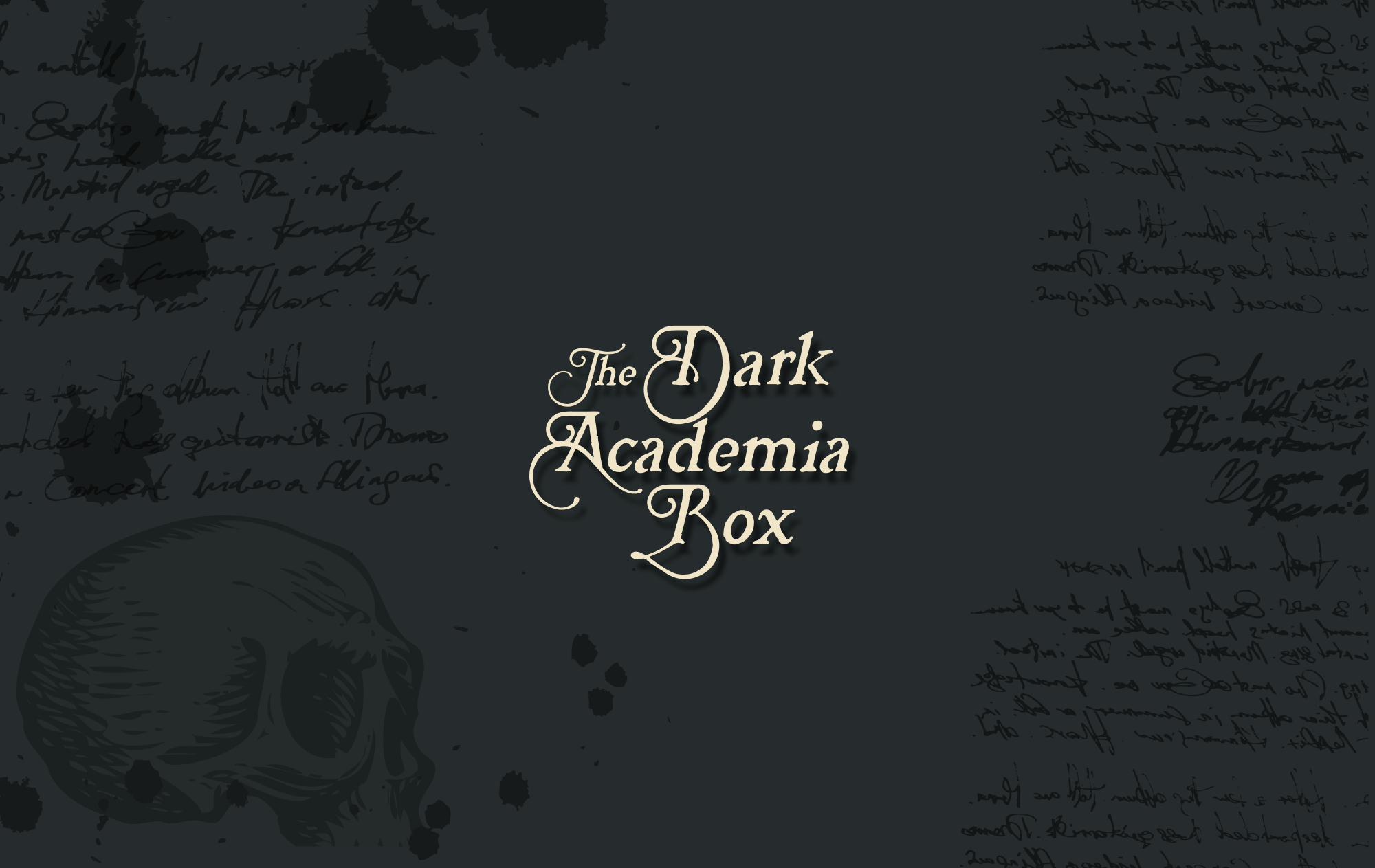 Text, The Dark Academia Box. Background is handwritten lettering and a sketch of a skull on a dark gray background.