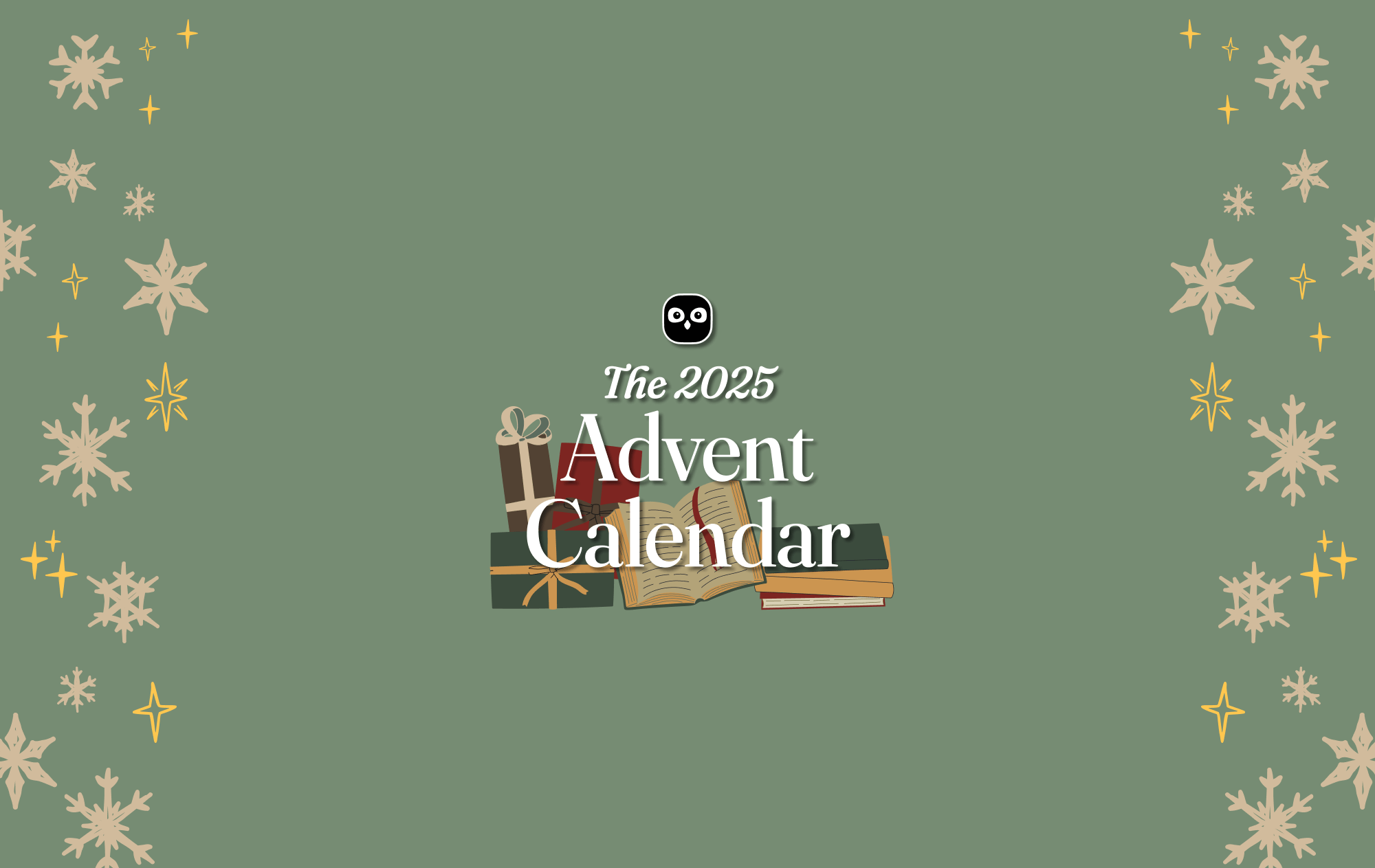 OwlCrate's 2025 Advent Calendar. Green, red, and gold-wrapped presents decorate the bottom of the image next to an open book and a stack of green books. Stars and snowflakes decorate the rest of the image.